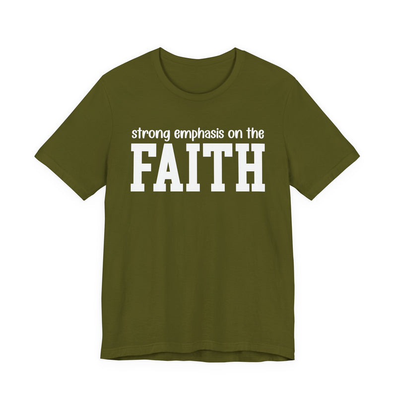 Strong Emphasis On The FAITH T-Shirt