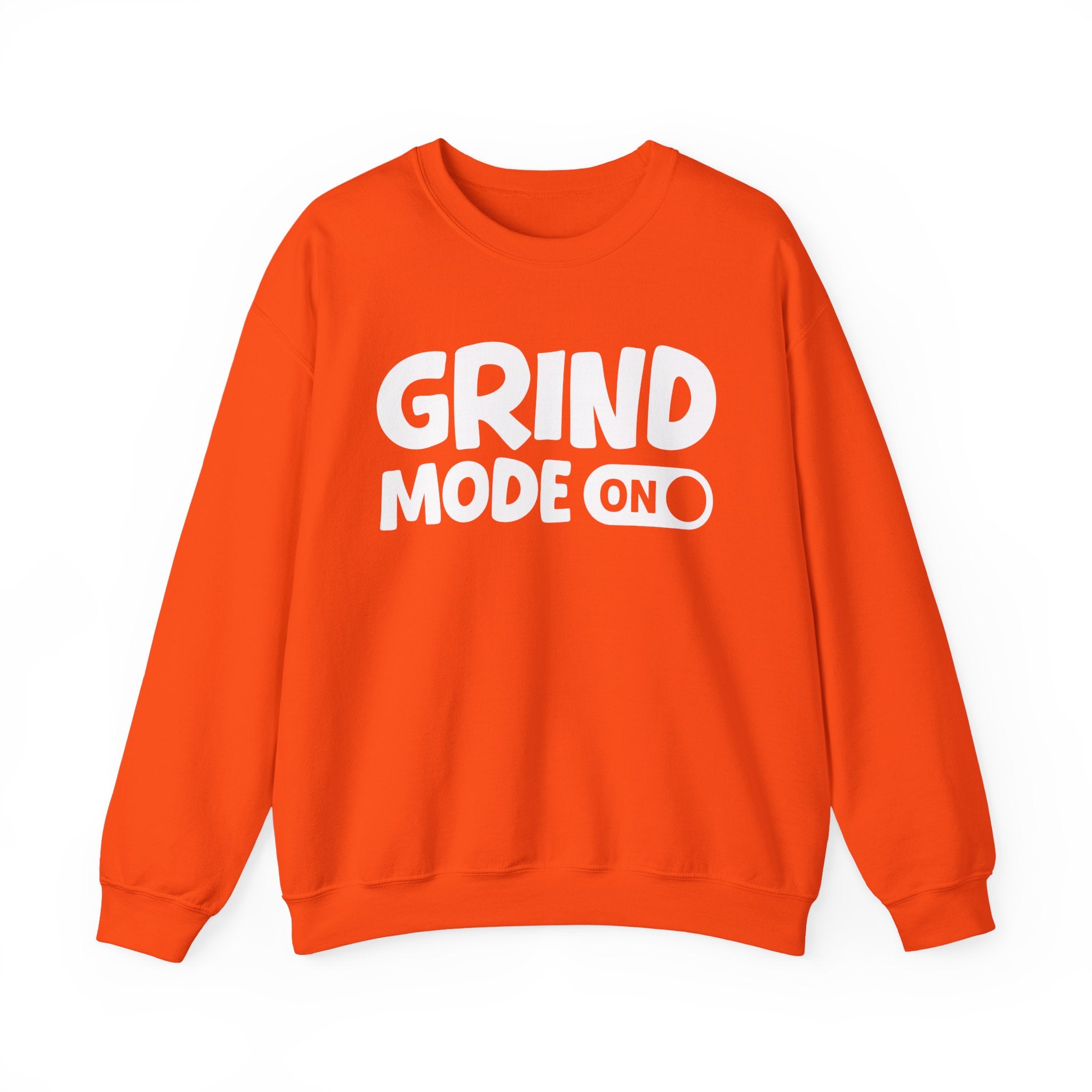 Grind Mode On — Motivational Positive Graphic Sweatshirt