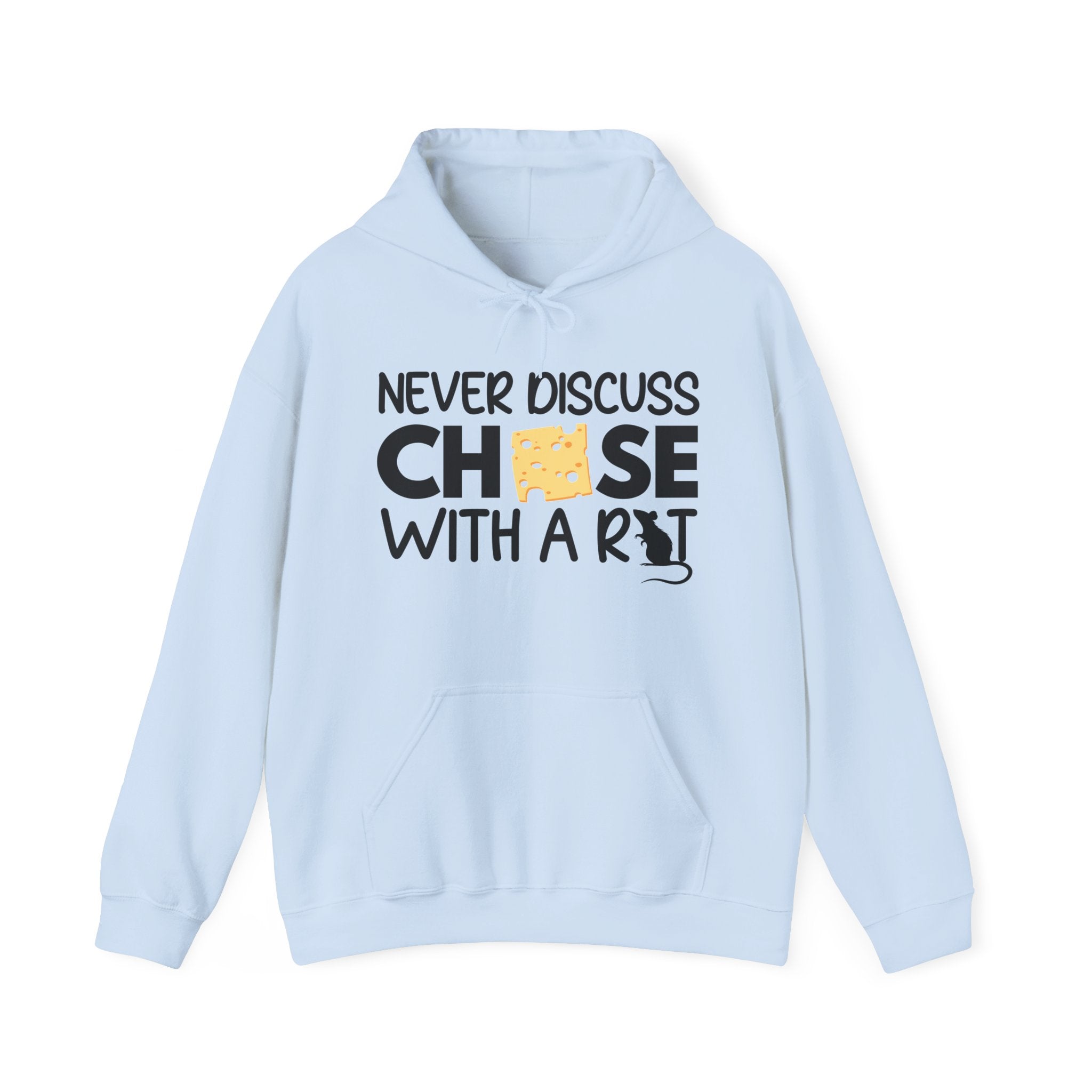 Never Discuss Cheese with a Rat Hoodie