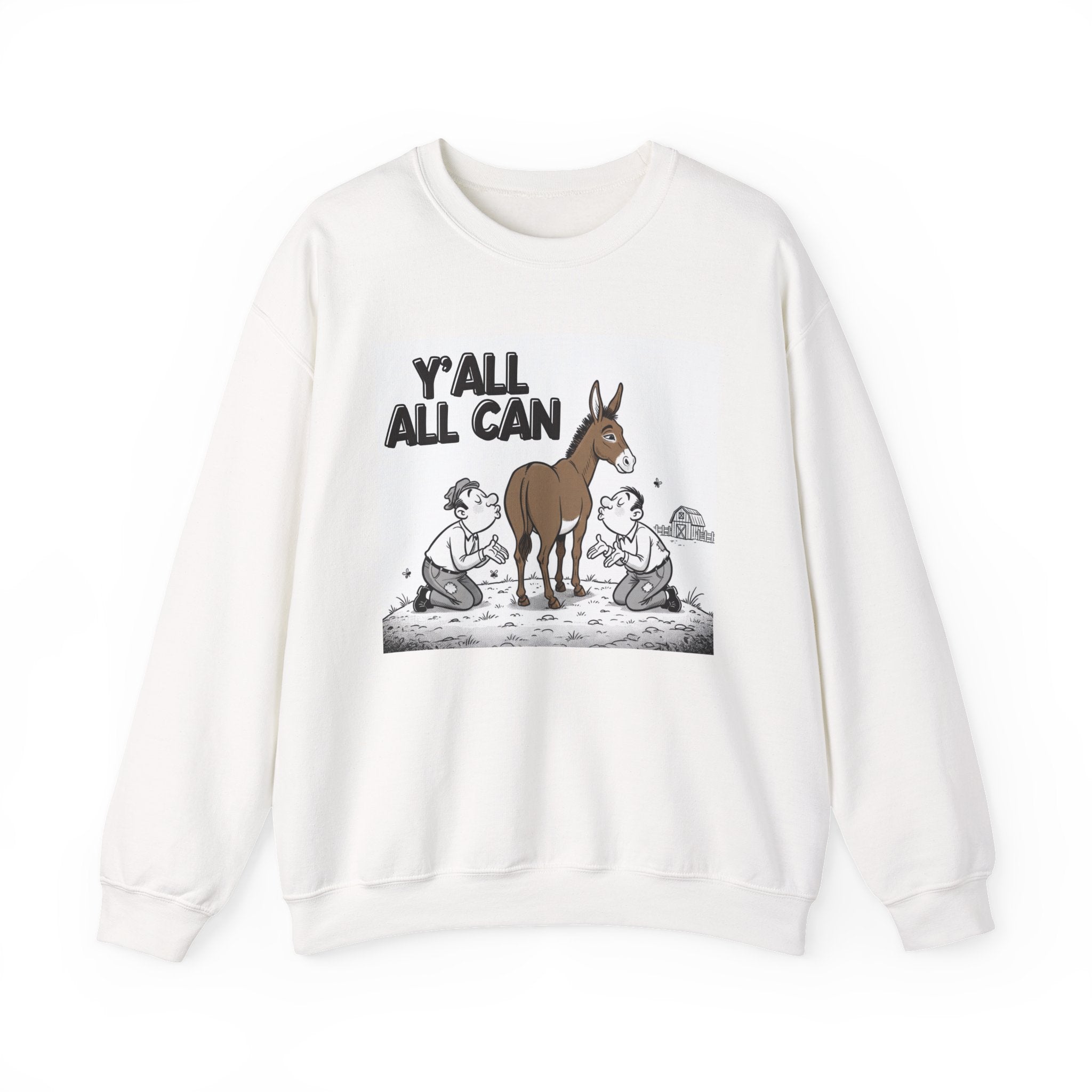 Y'all All Can (Kiss My Ass) — Sweatshirt