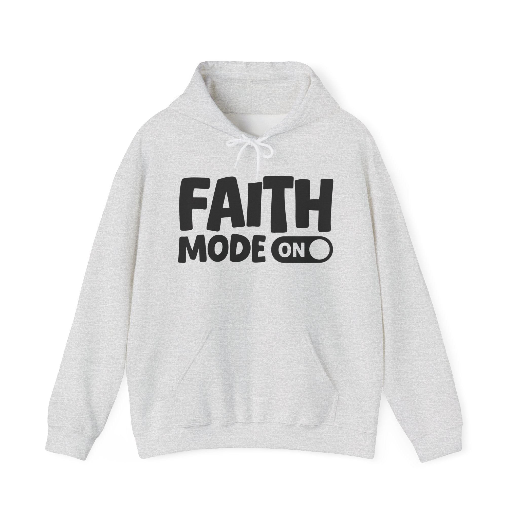 Faith Mode On — Motivational Positive Graphic Hoodie