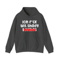 ION (I Don't) FUCK WIT SHADY BITCHES - Bold Sarcastic Hoodie