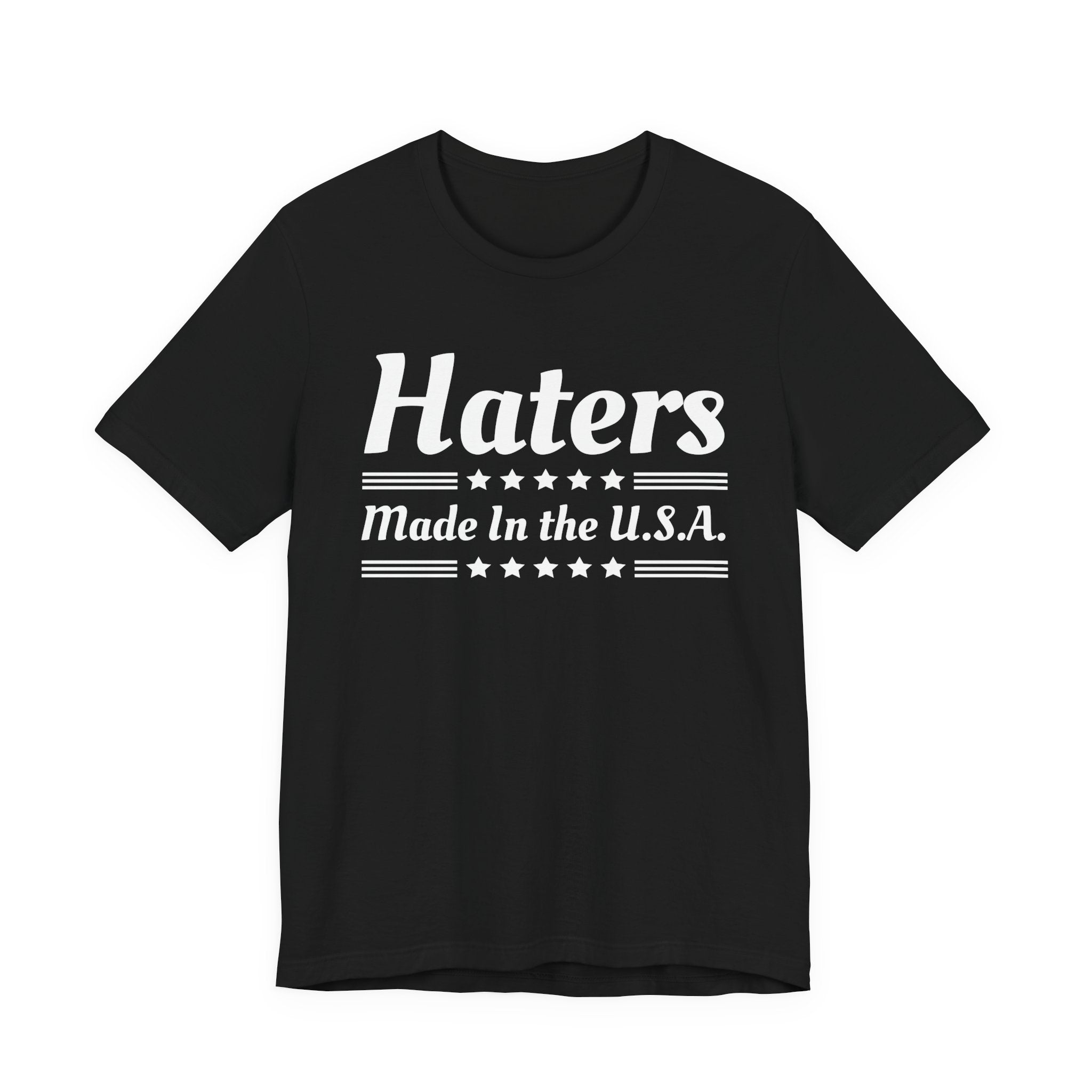 Haters Made In The USA T-Shirt