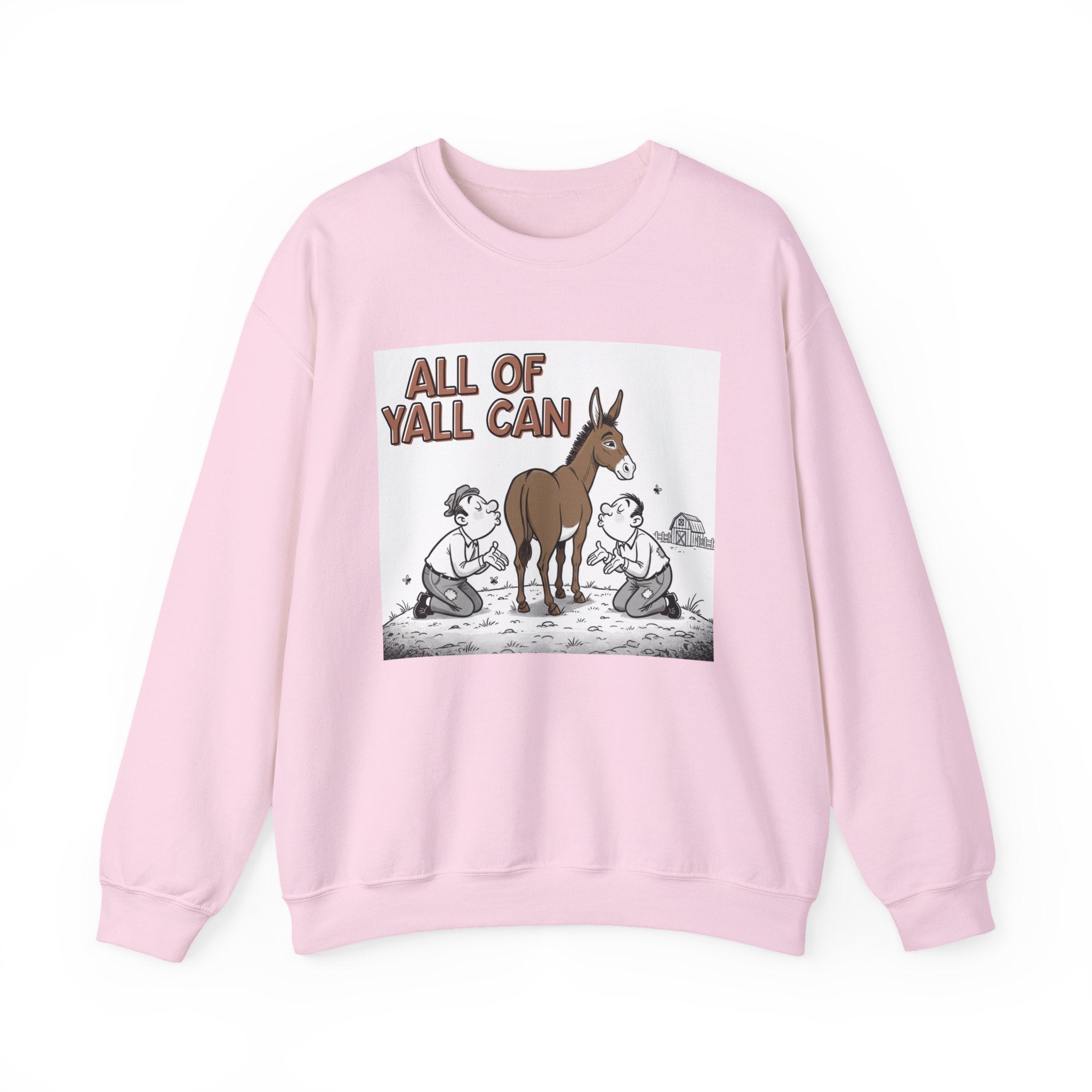 All Of Yall Can (Kiss My Ass) - Sweatshirt