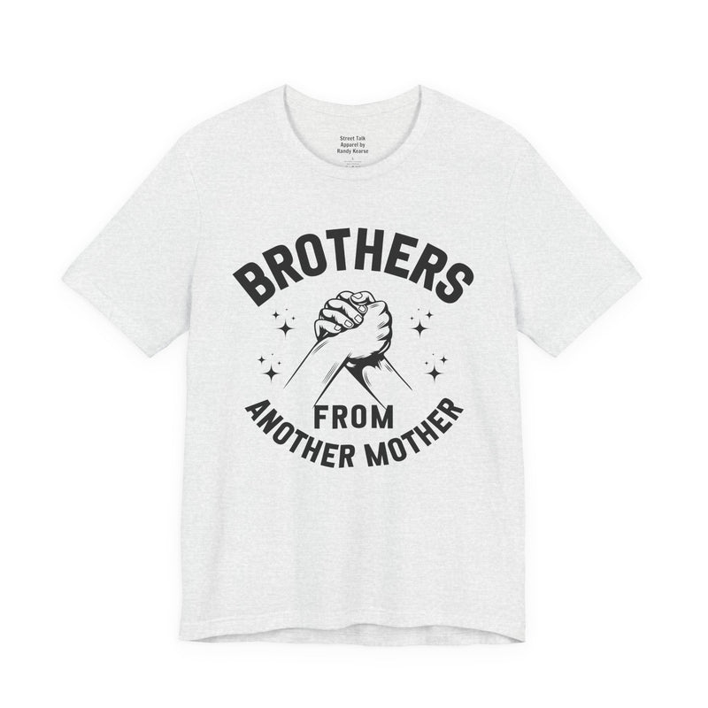 Brothers From Another Mother — Tee fabric detail close-up: lettering reading 'BROTHERS FROM ANOTHER MOTHER'. Street Talk Designs family statement apparel.