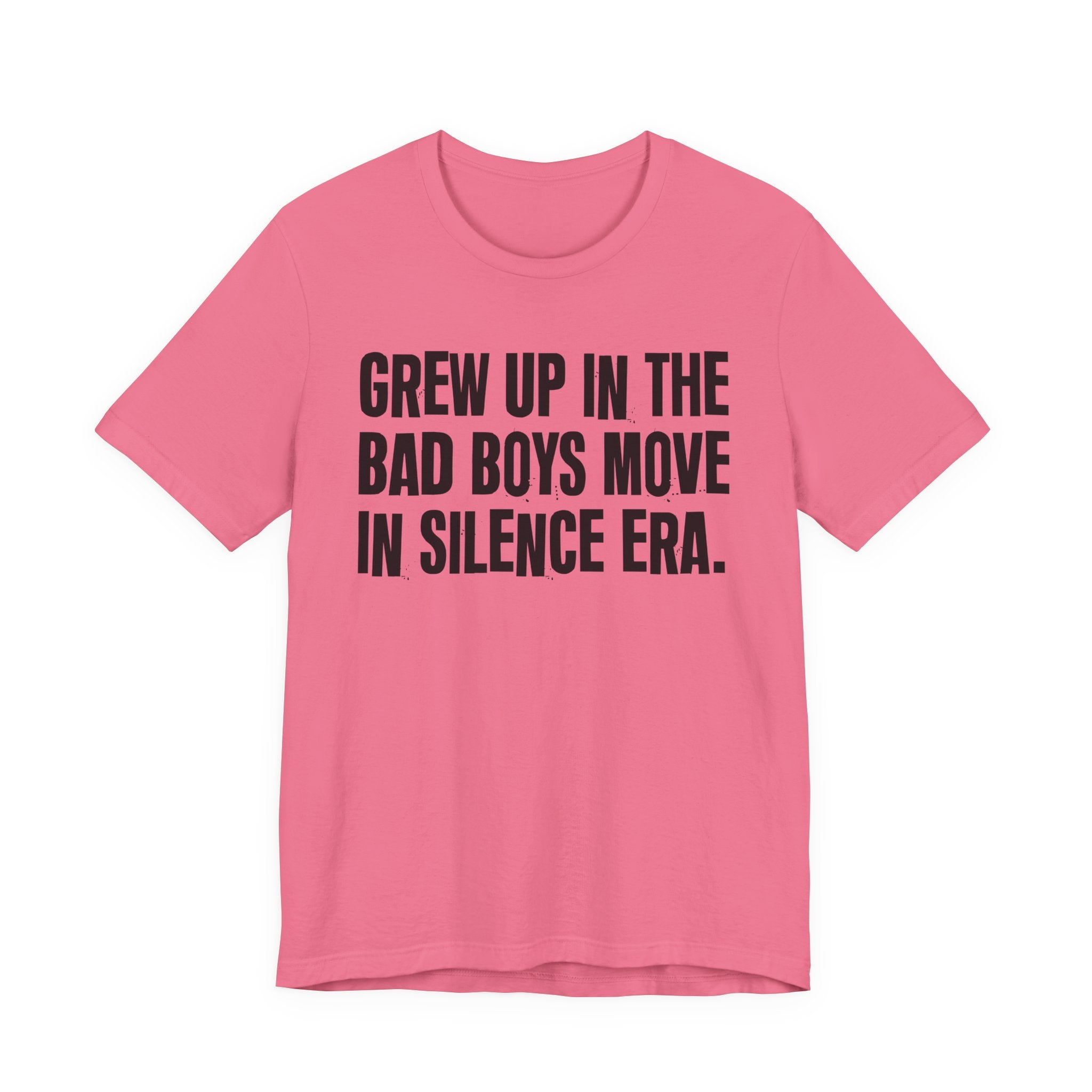 Grew Up In The Bad Boys Move In Silence Era - Hilarious Back In The Days  T-Shirt