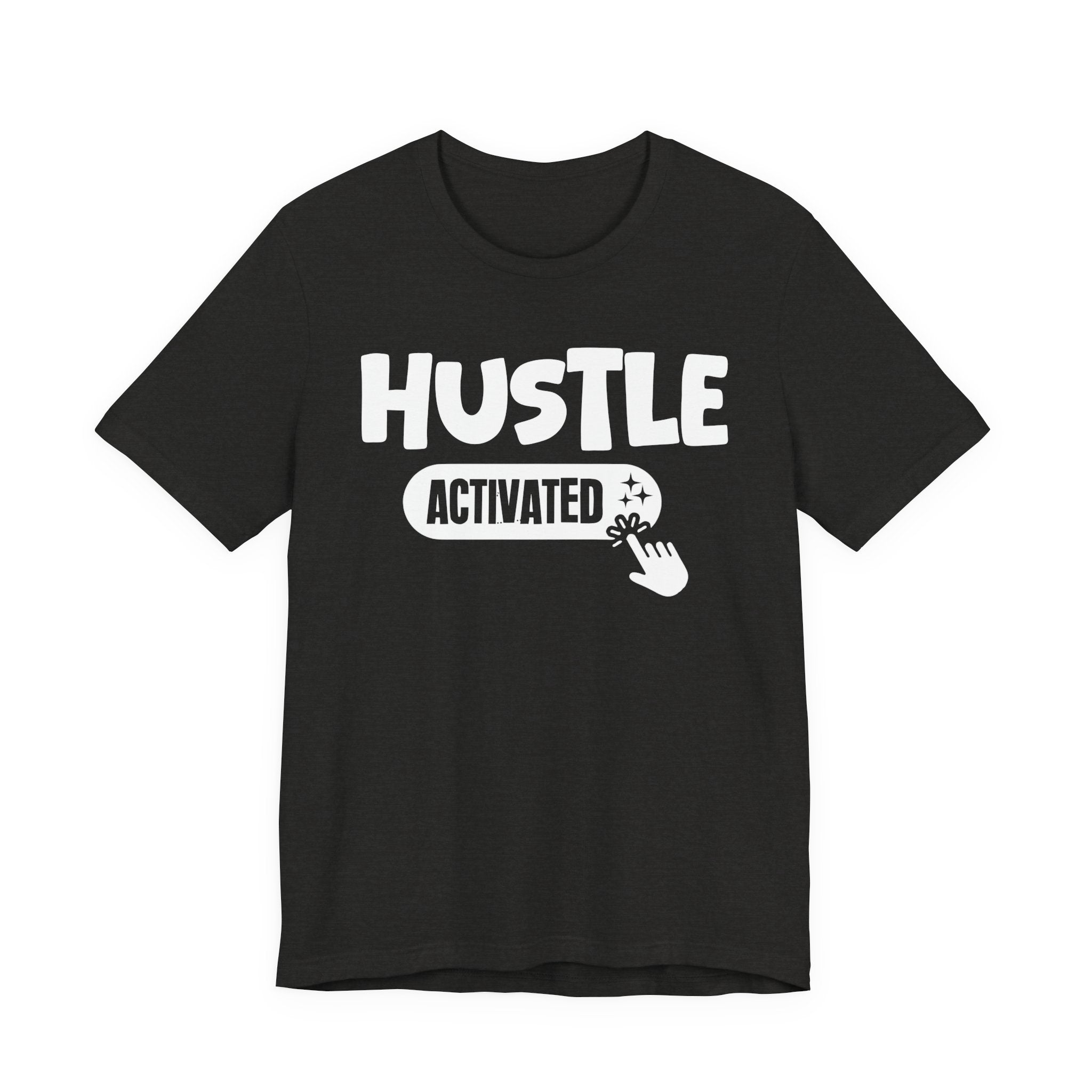 Hustle Activated - Motivational Tee Shirt