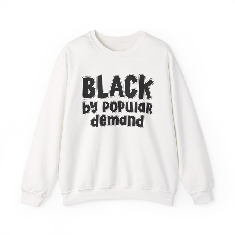 Ash sweatshirt with ‘BLACK by popular demand’ in bold block and script lettering graphic in dark-contrast print, front flat-lay mockup view