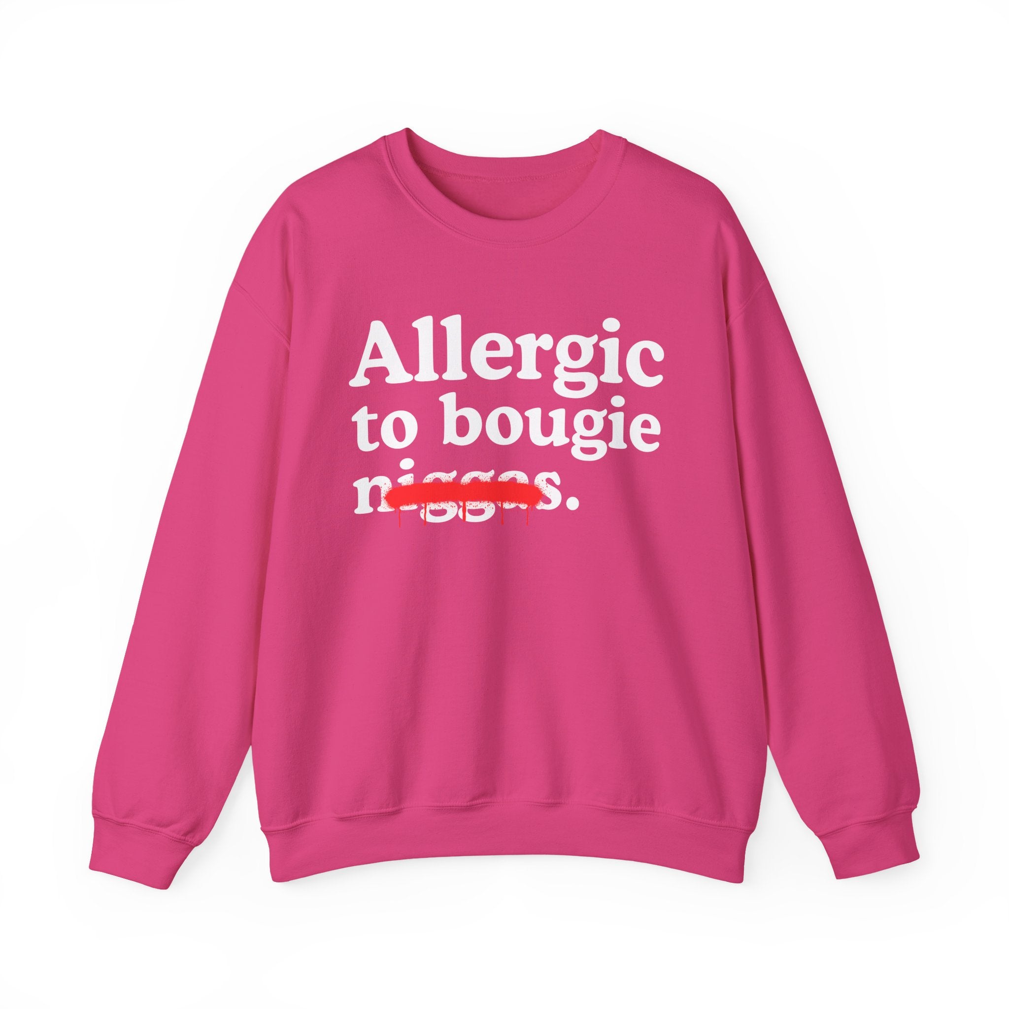 Allergic To Bougie Niggas — Funny Reaction Sweatshirt