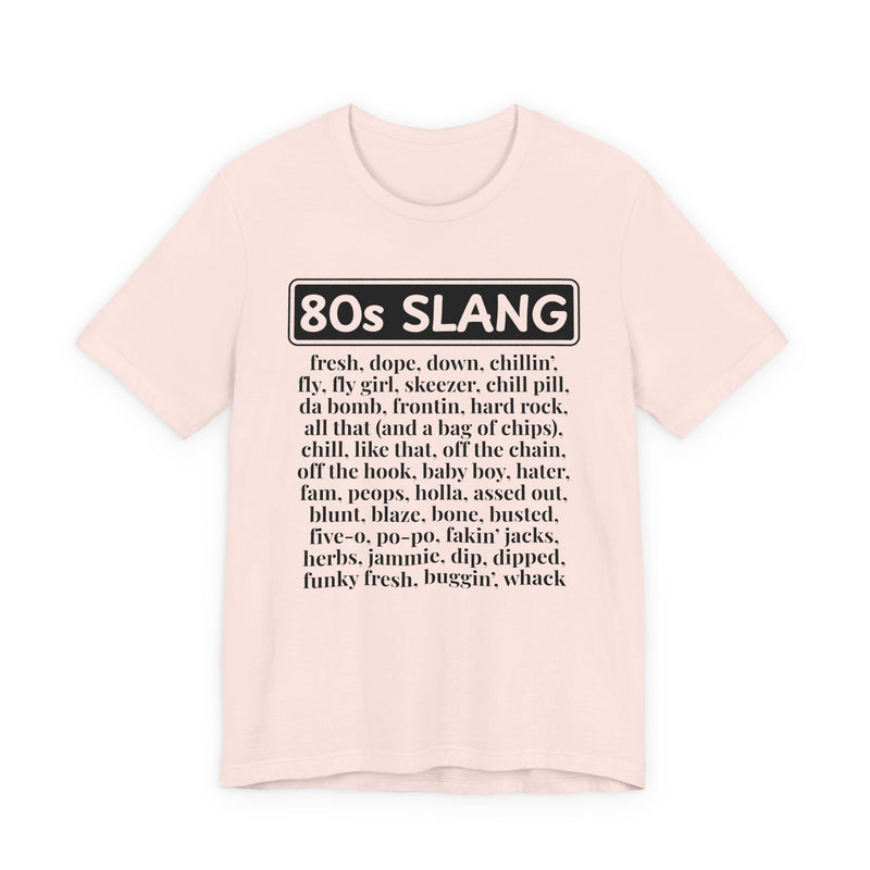 80s Slang  T-Shirt