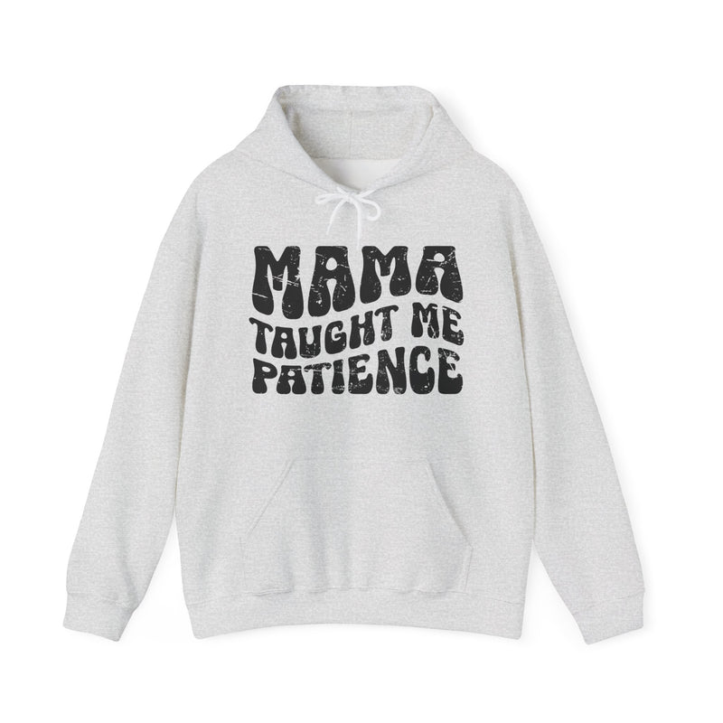 Mama Taught Me Patience — Hoodie fabric detail close-up: MAMA TAUGHT ME PATIENCE in bold statement lettering. Street Talk Designs mama statement apparel.