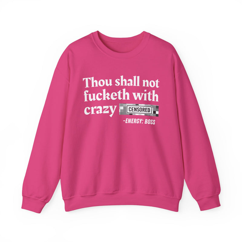Thou Shall Not Fucketh With Crazy Bitches