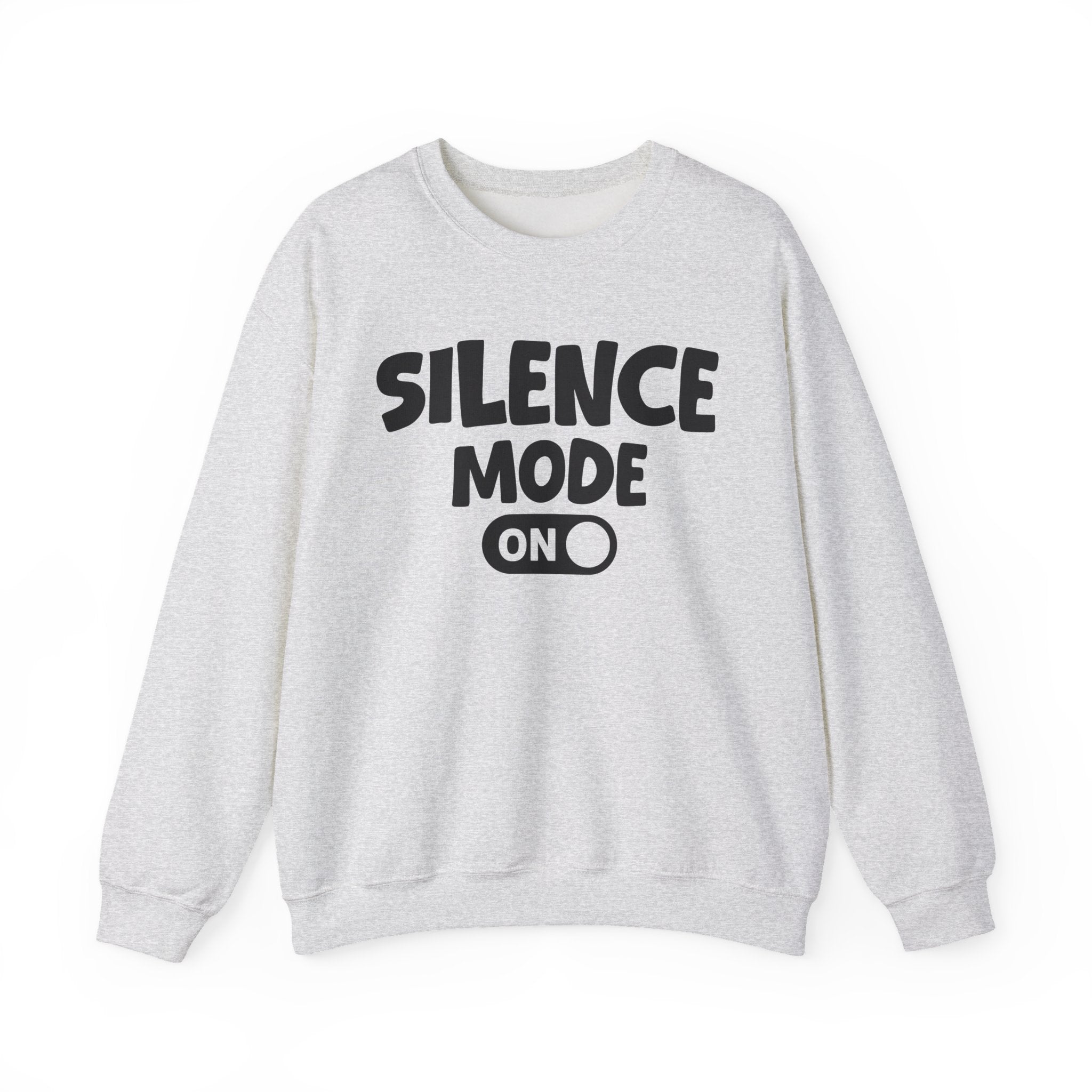 Silence Mode On — Motivational Positive Graphic Sweatshirt