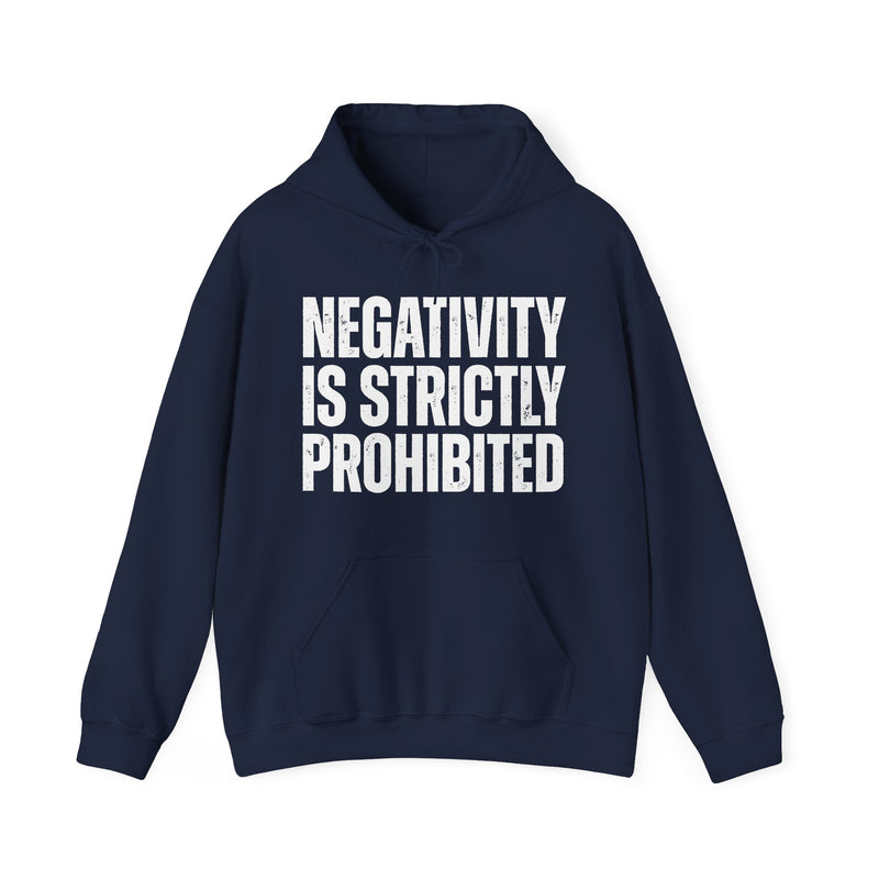 Negativity Is Strictly Prohibited — Positive Statement Hoodie