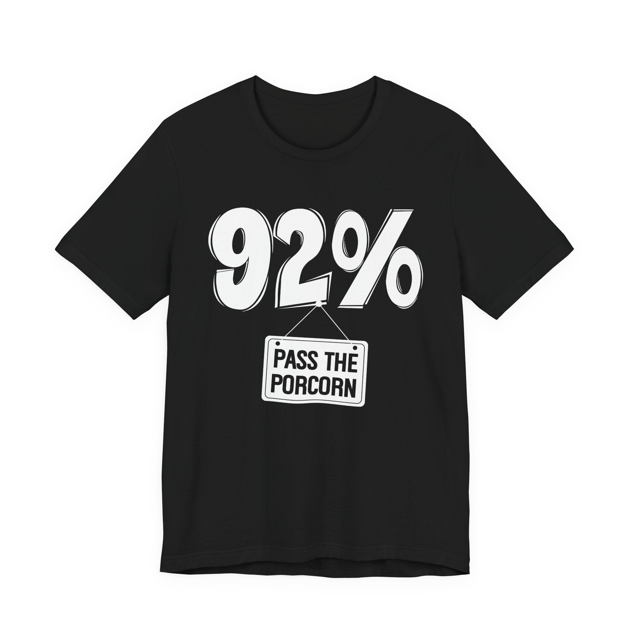 92% Pass The Popcorn T-shirt