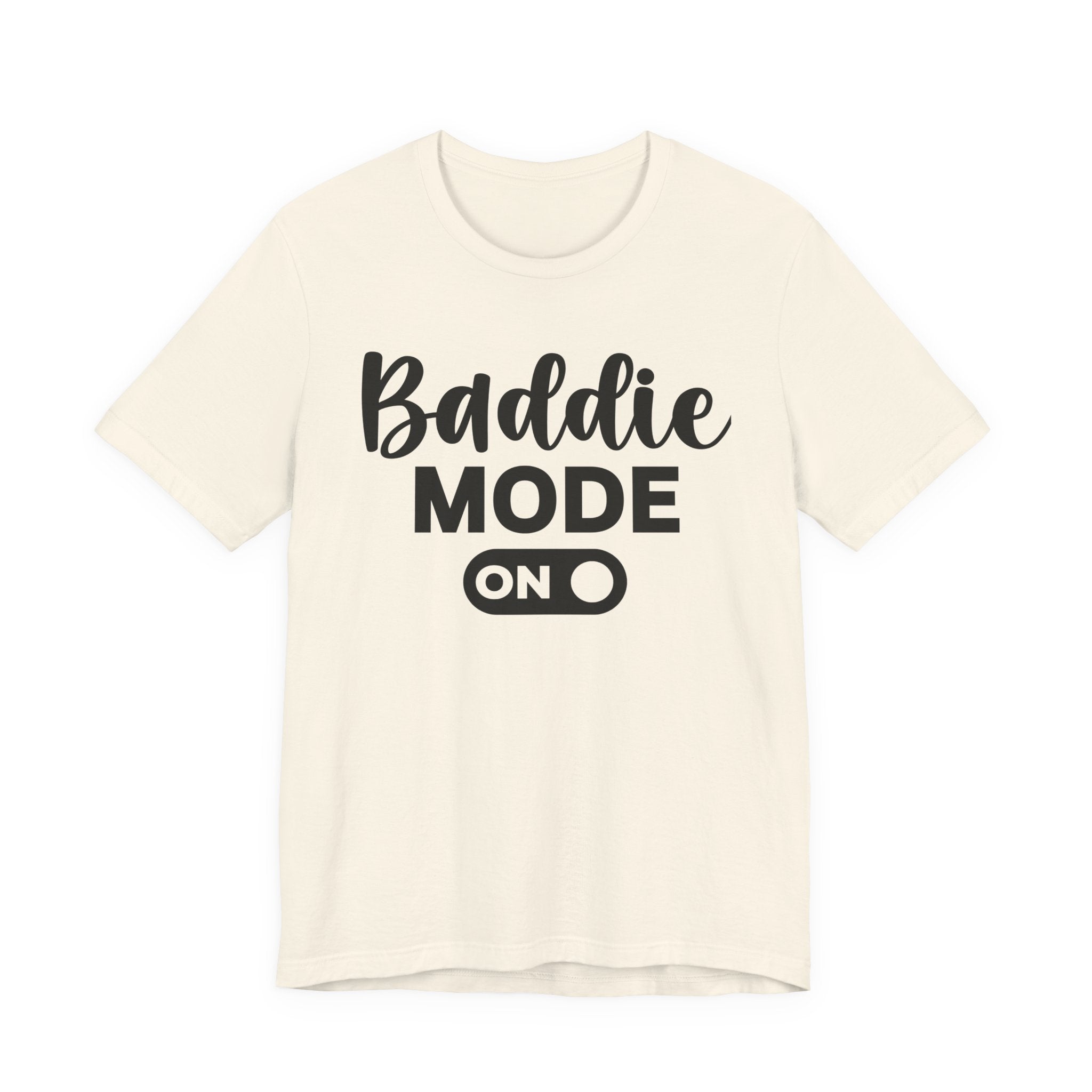 Baddie Mode On — Sassy Awareness T-shirt
