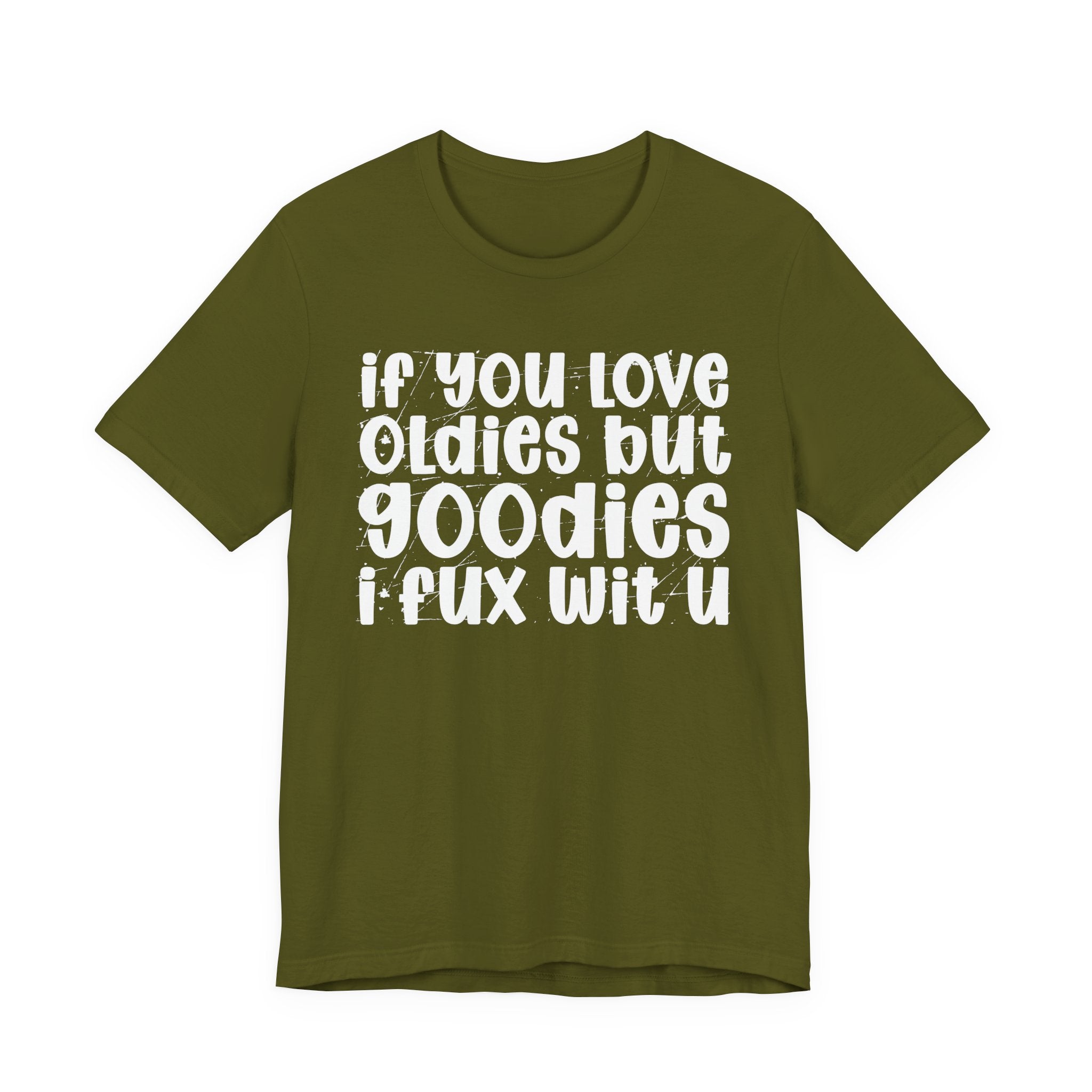 f You Love Oldies But Goodies I Fux Wit U — Reggaeton Fan T-Shirt