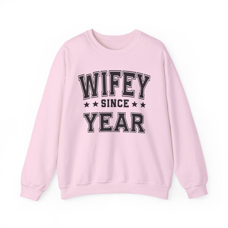 Wifey Since (Personalized Date) —  Bride/Married Sweatshirt, Wedding & Anniversary Gift