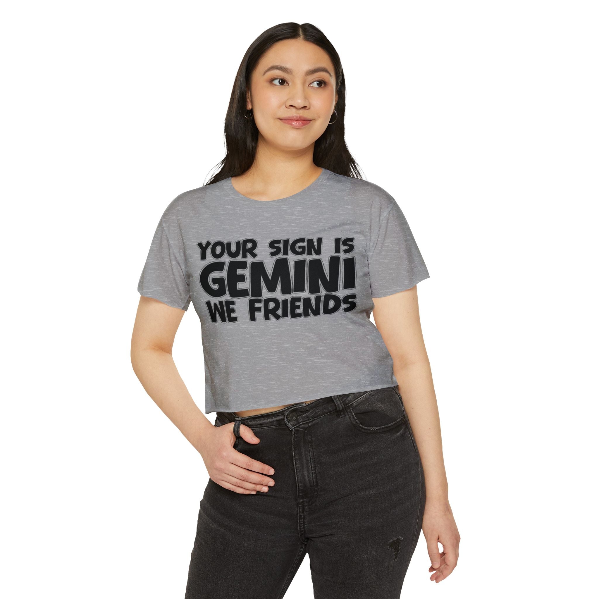 Your Sign Is Gemini We Friends - Fun Zodiac Sign Crop Top