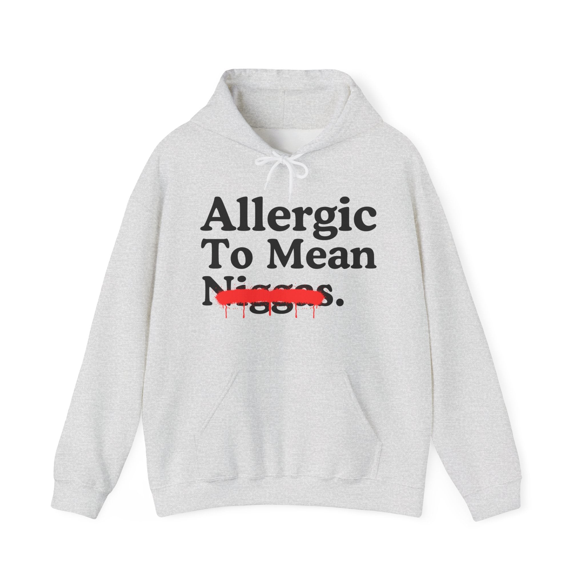 Allergic To Mean Niggas — Sarcastic Statement Hoodie