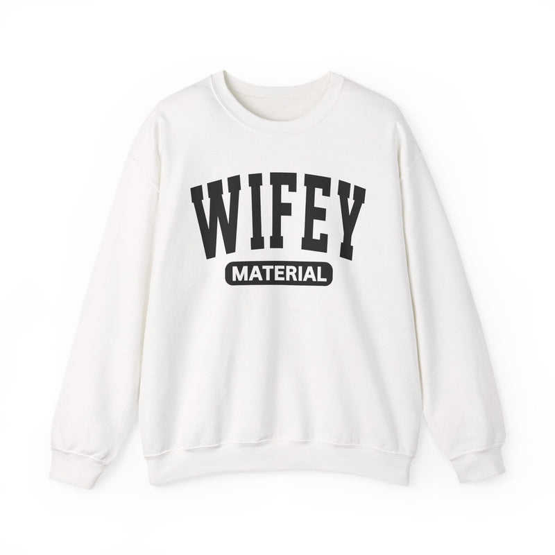 Wifey Material－Marriage Goals Statement Sweatshirt