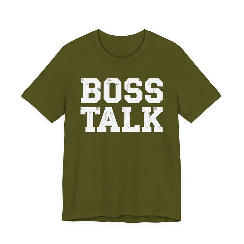 Boss Talk - T-Shirt