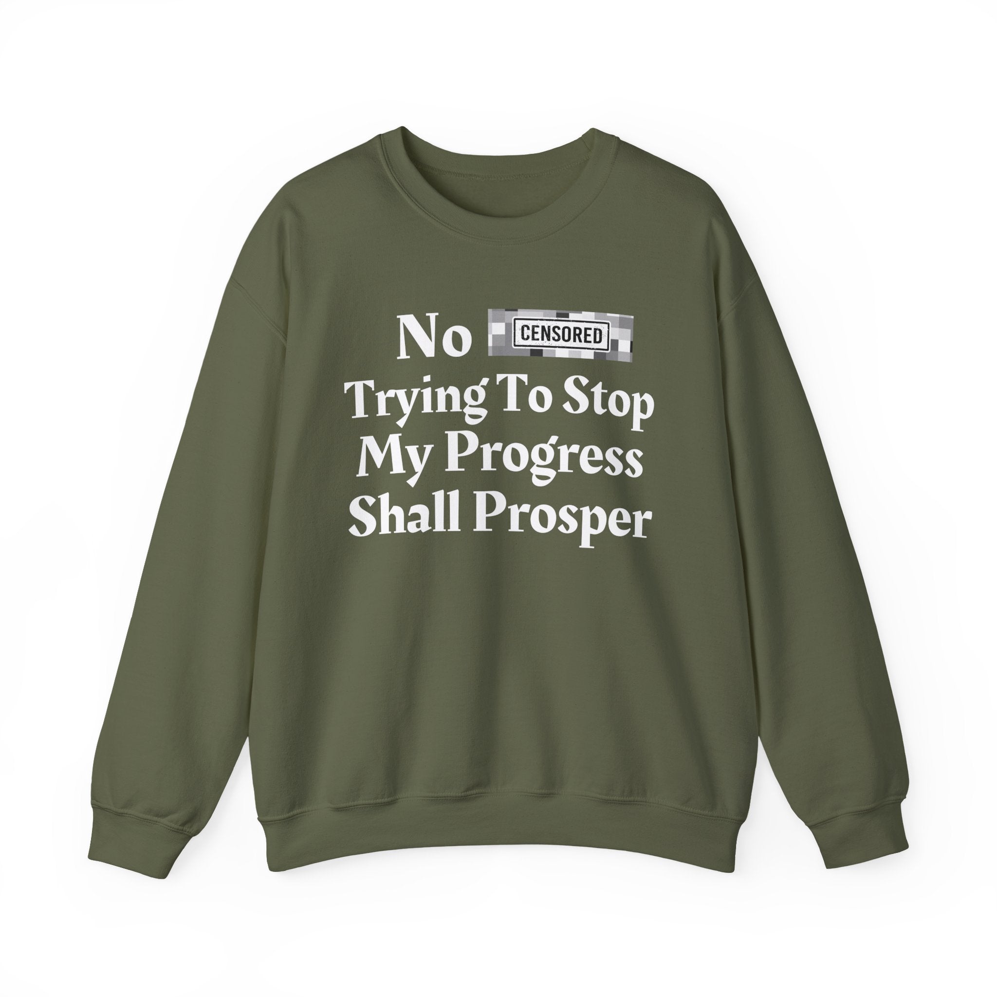 No Bitch Trying To Stop My Progress Shall Prosper — Bold Christian Statement Sweatshirt