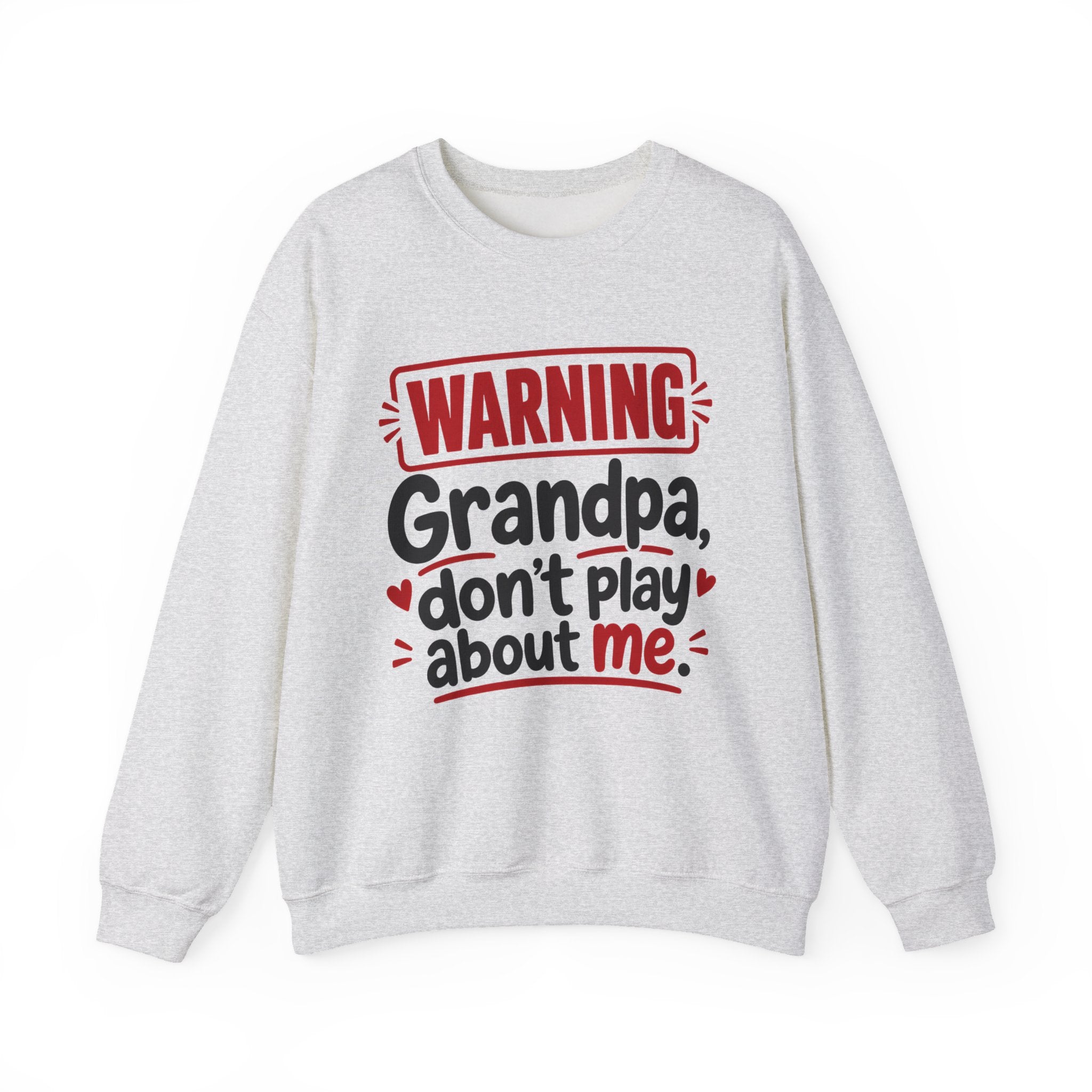 Grandpa, Don't Play About Me — Adult Parent-Child Sweatshirt