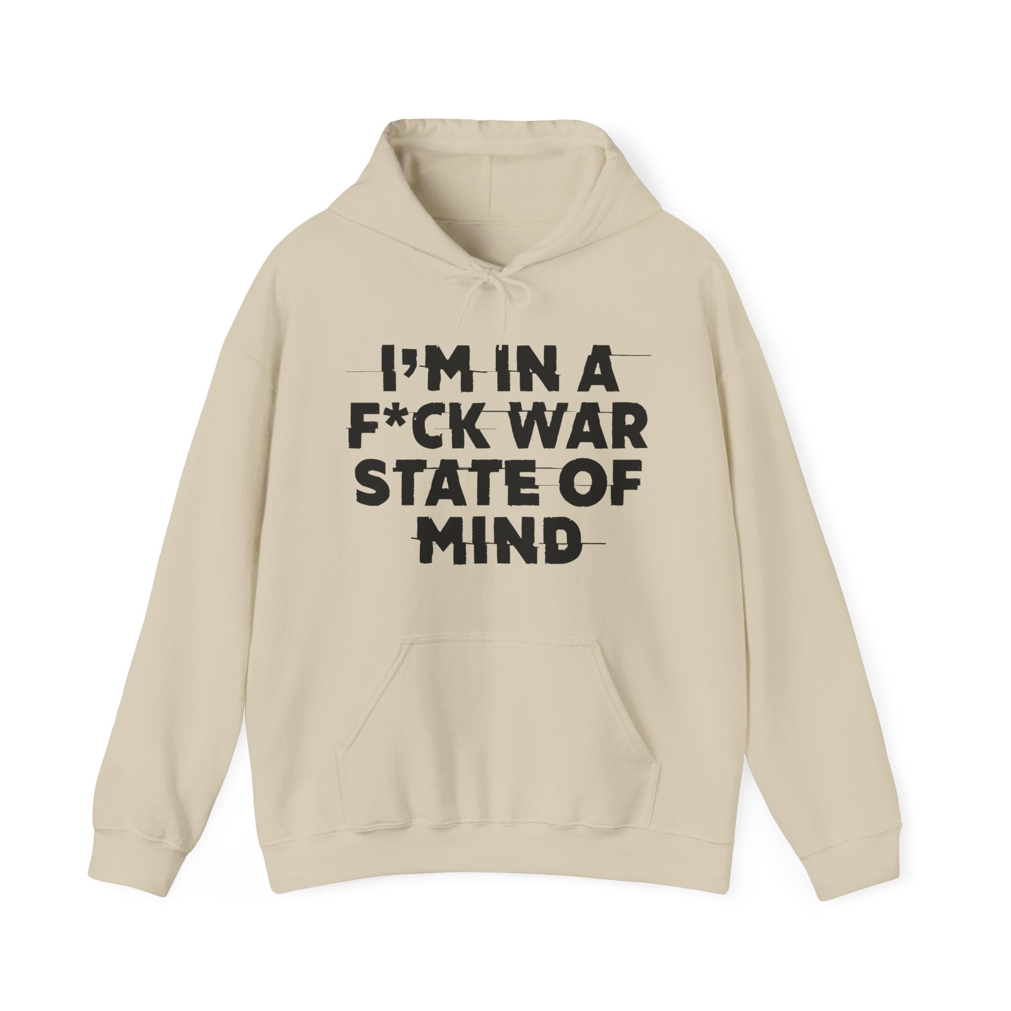 I'm In A Fuck War State Of Mind – Energy Statement Hoodie