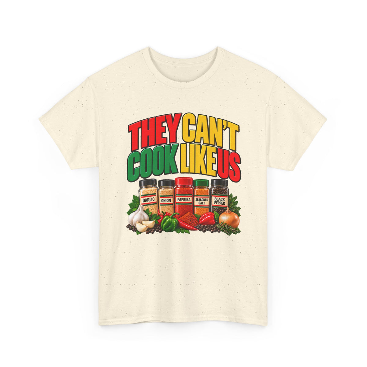 They Can't Cook Like Us — African American Soul Food Cooking T-Shirt