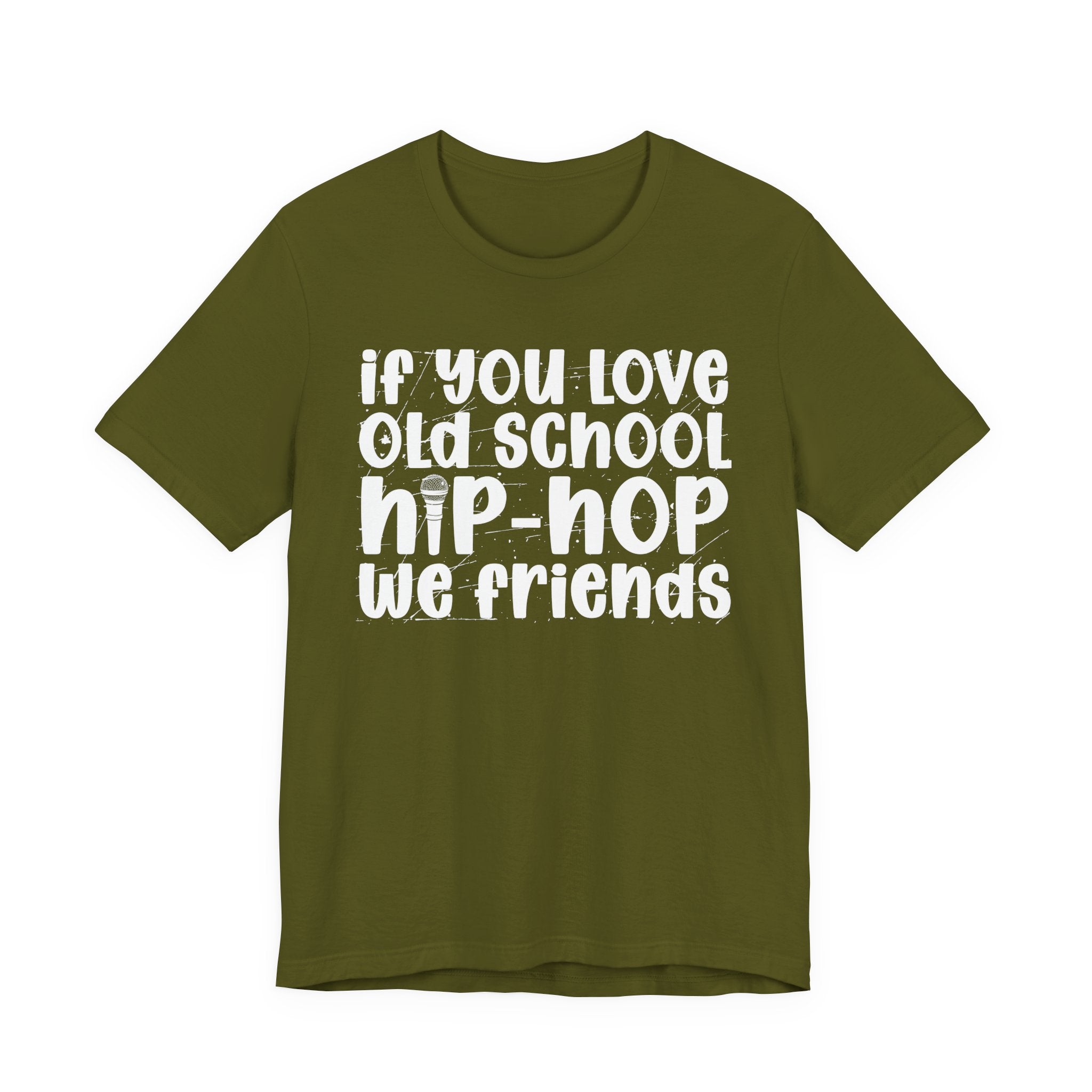 If You Love Old School Hip Hop We Friends — Reggaeton Fan T-Shirt