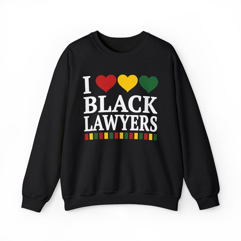 I Love Black Lawyers - Sweatshirt