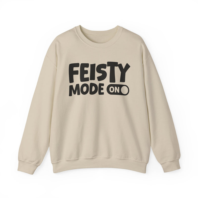 Sand sweatshirt with black bubble lettering reading FEISTY MODE ON, front.