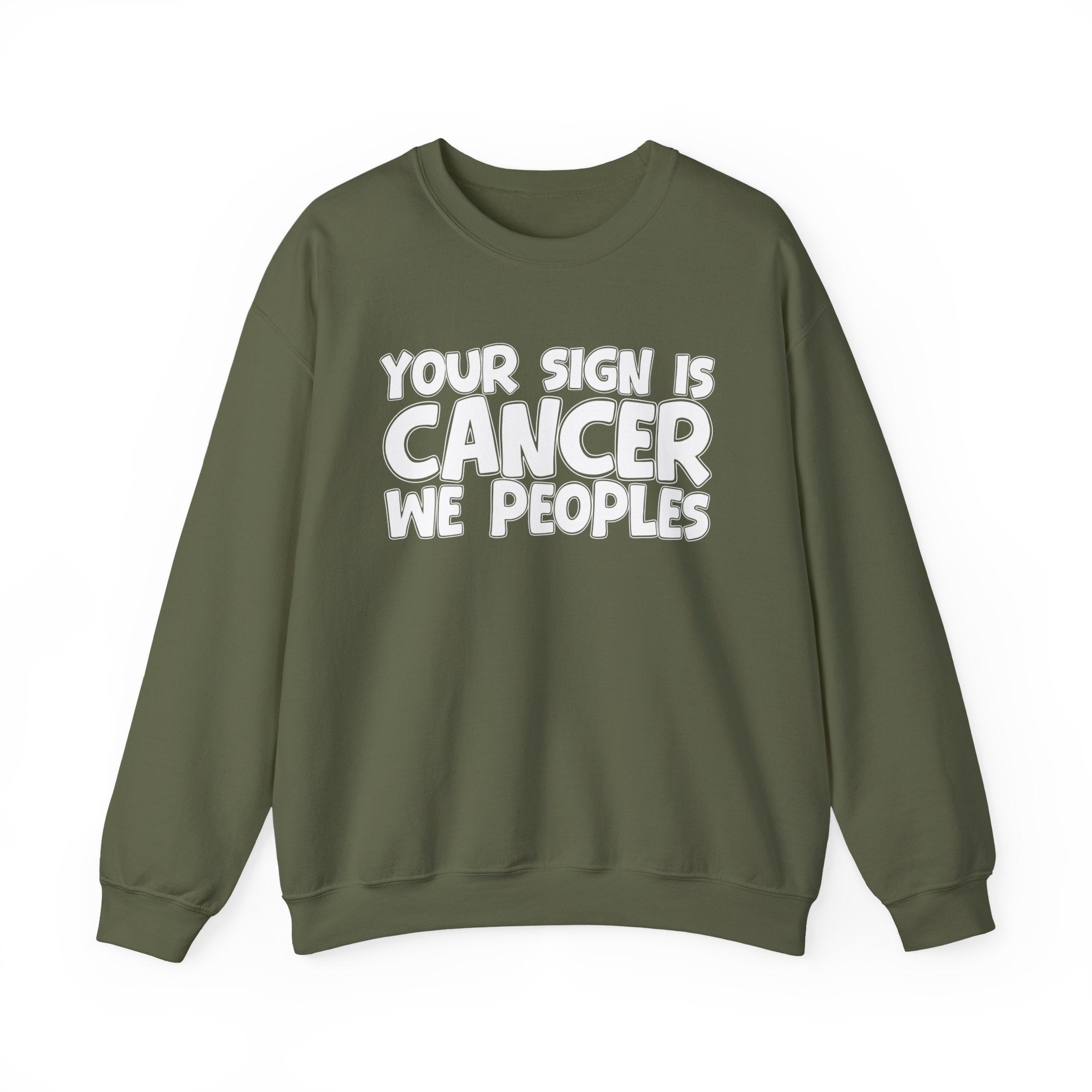 Your Sign is CANCER We Peoples - Fun Astrological Pride Sweatshirt
