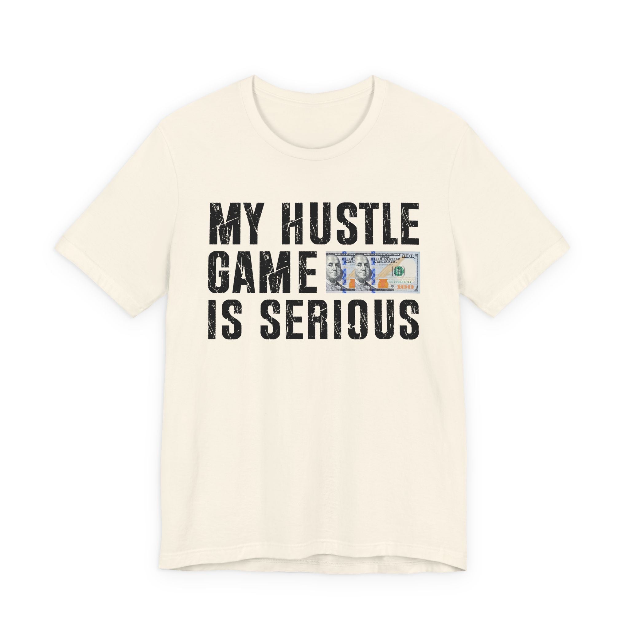 My Hustle Game Is Serious - T-shirt