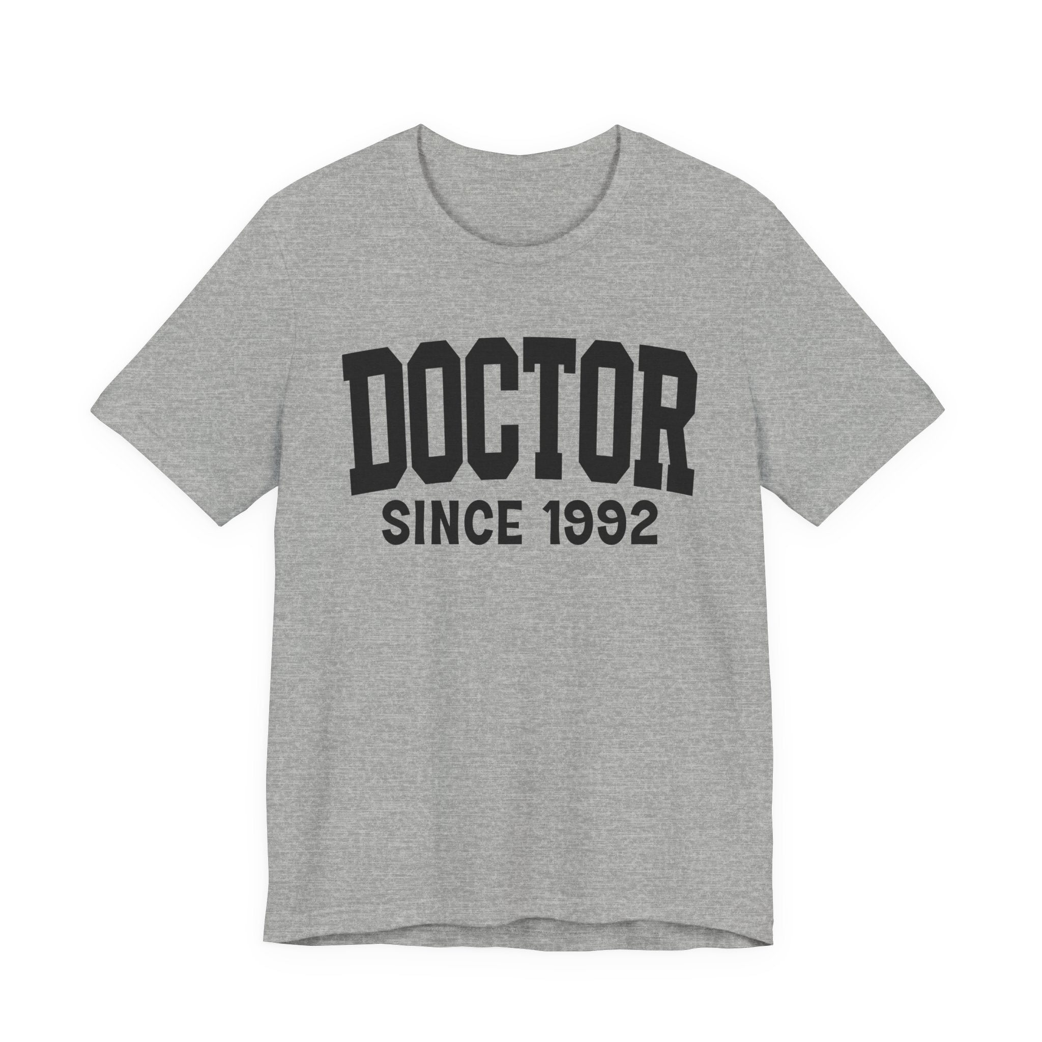 Doctor Personalization T-Shirt - Add Your Special "Since Date"