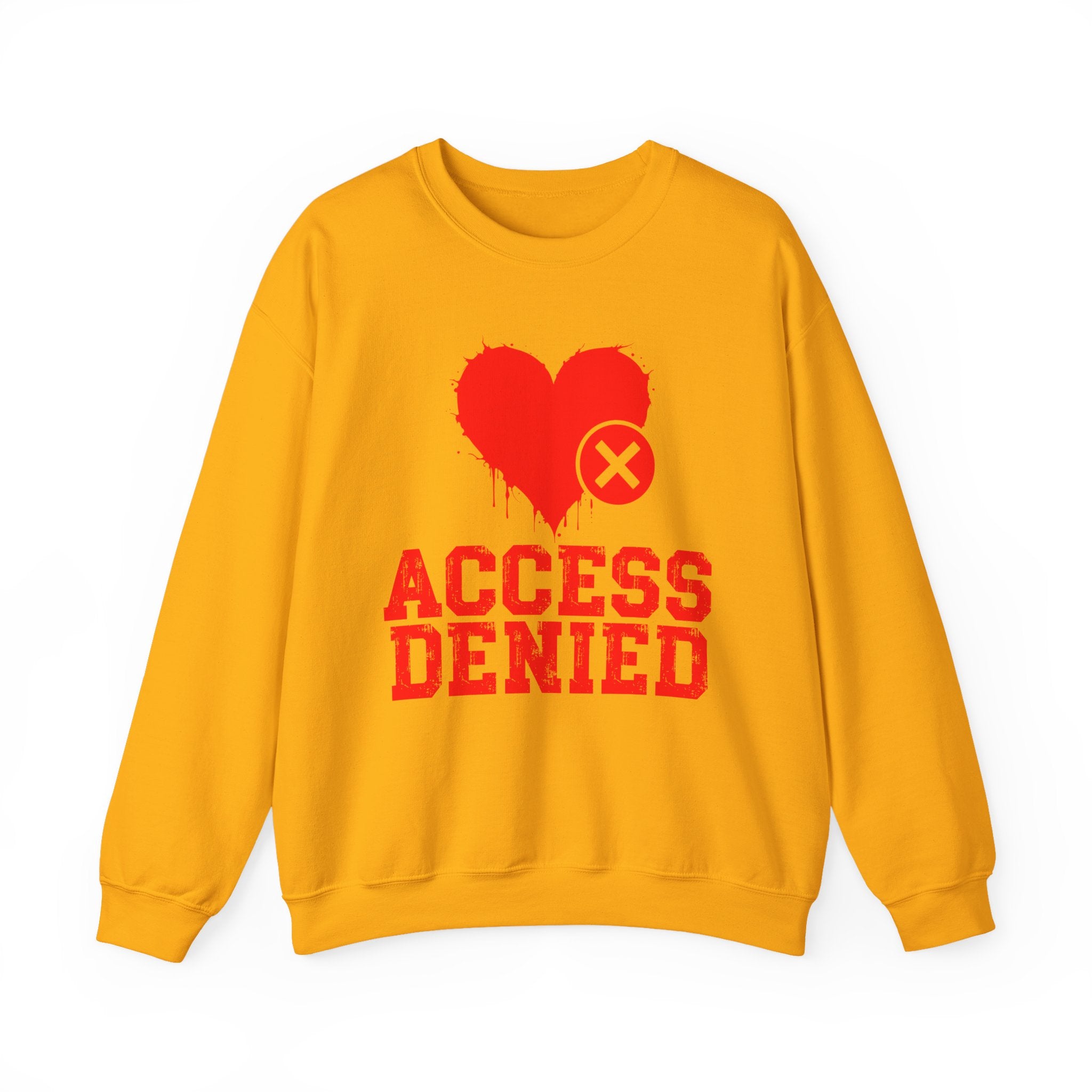 Access Denied Heart (top) — Funny Relationship Rejection Sweatshirt
