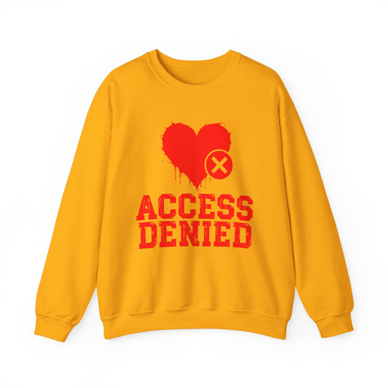 Access Denied Heart (top) — Funny Relationship Rejection Sweatshirt