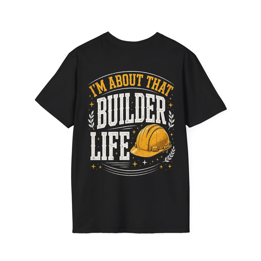 Black t-shirt with white and orange distressed trade lettering reading I'M ABOUT THAT BUILDER LIFE, front view.