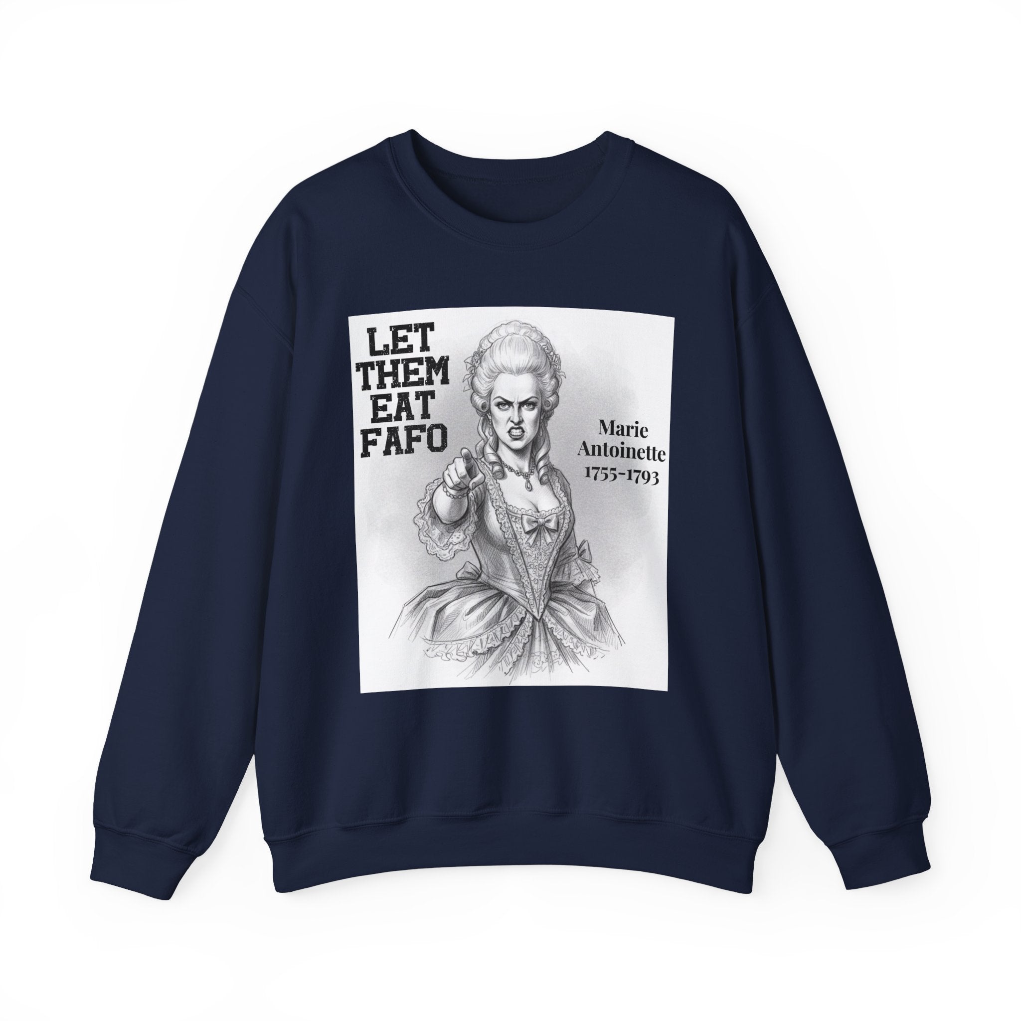 Let Them Eat Fafo - Sweatshirt