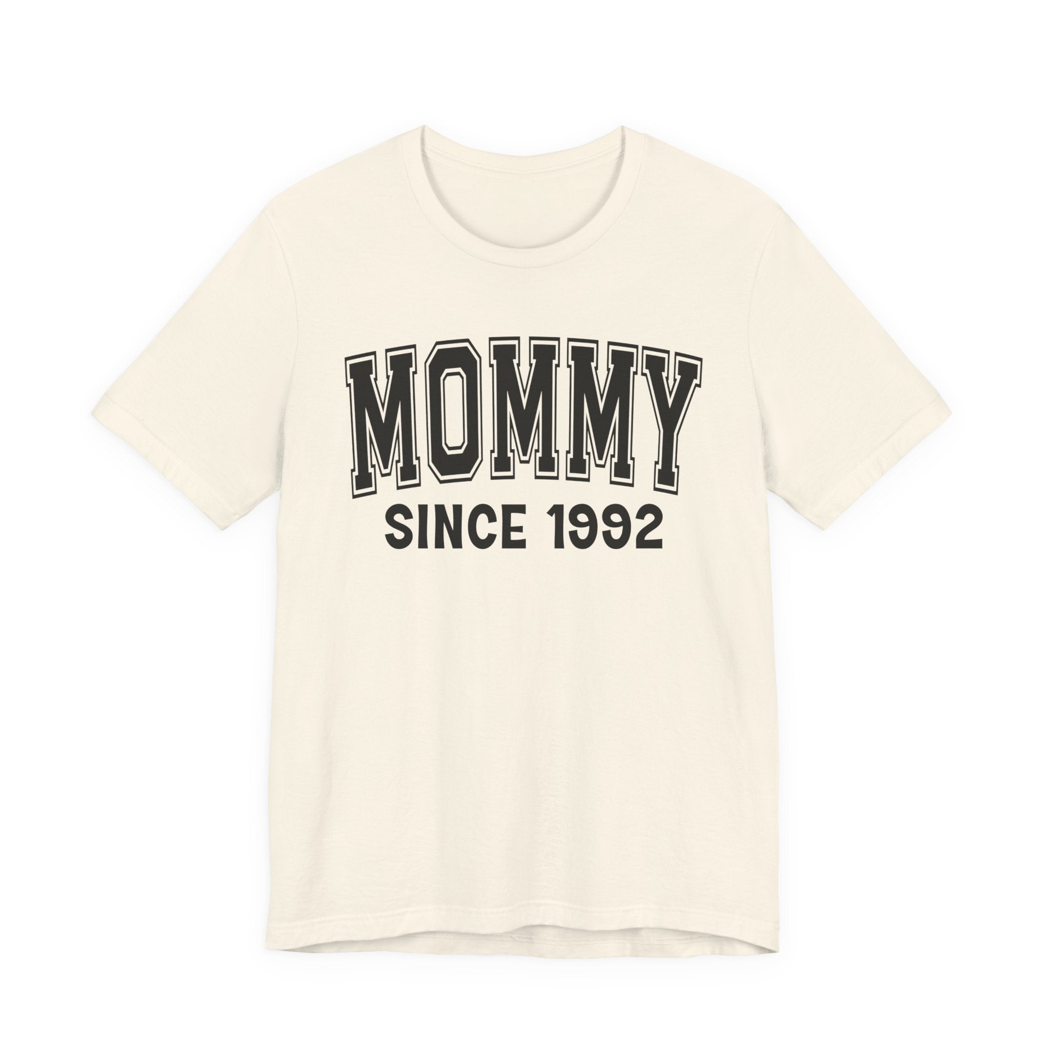 Mommy Personalization T-Shirt - Add Your Special "Since Date"