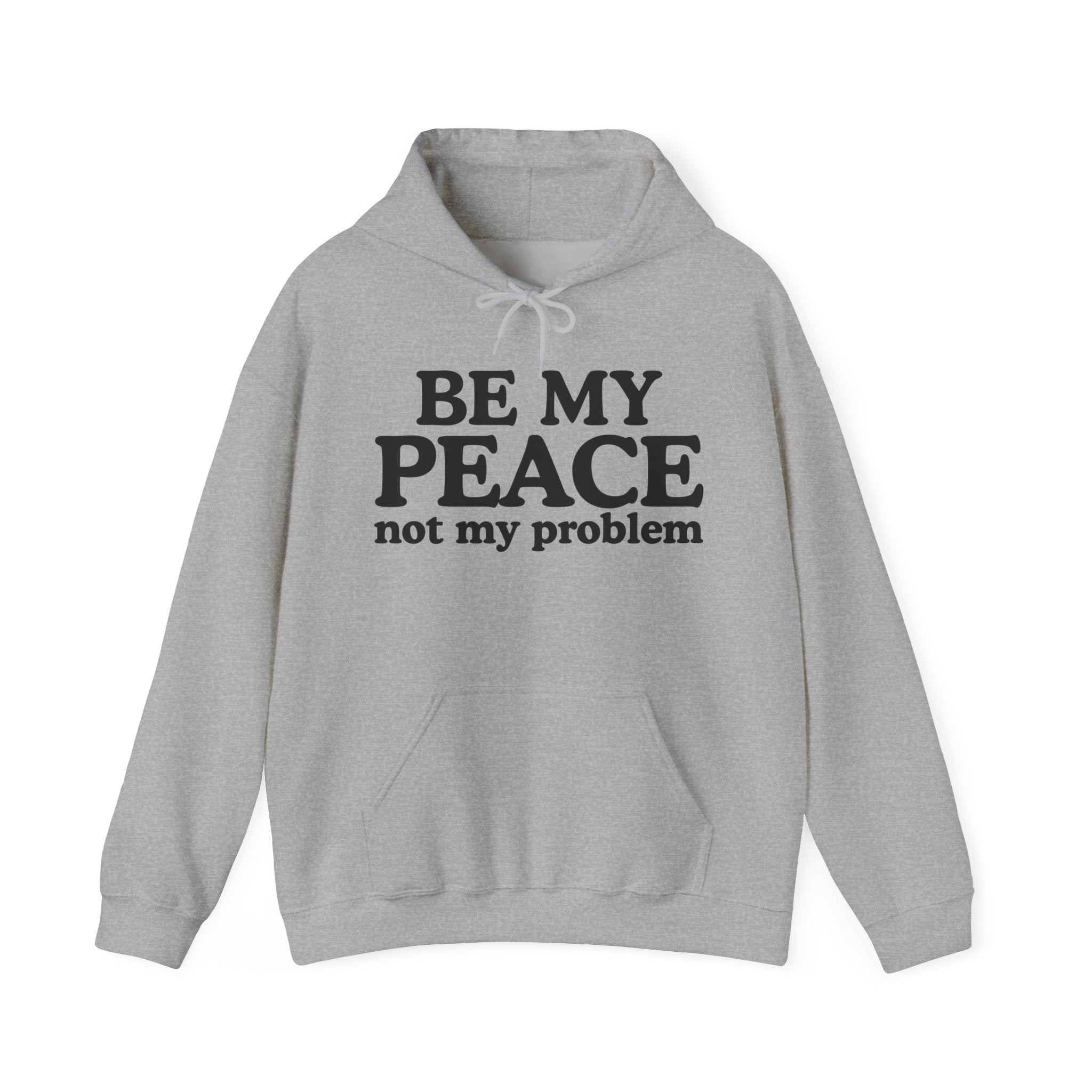Be My Peace Not My Problem — Peaceful Message Tee