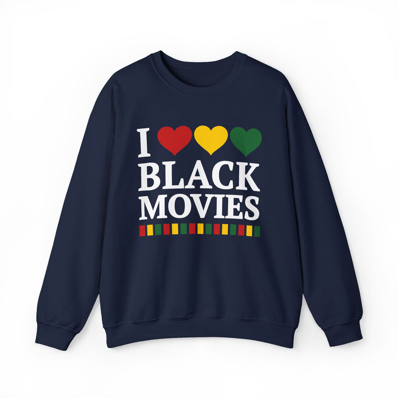 I Love Black Movies — Sweatshirt alternate view 7: I LOVE BLACK MOVIES in bold statement lettering. Street Talk Designs culture statement apparel.