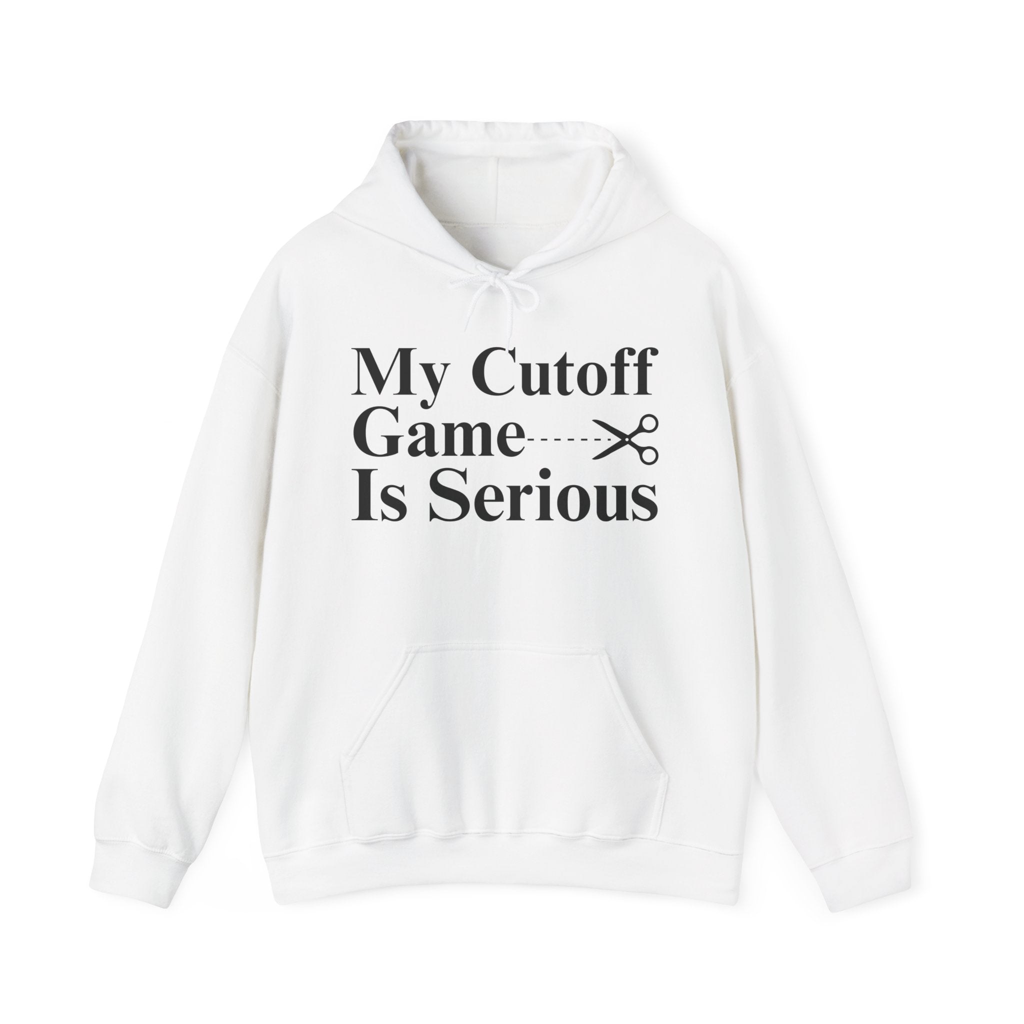 My Cutoff Game is Serious — Hoodies