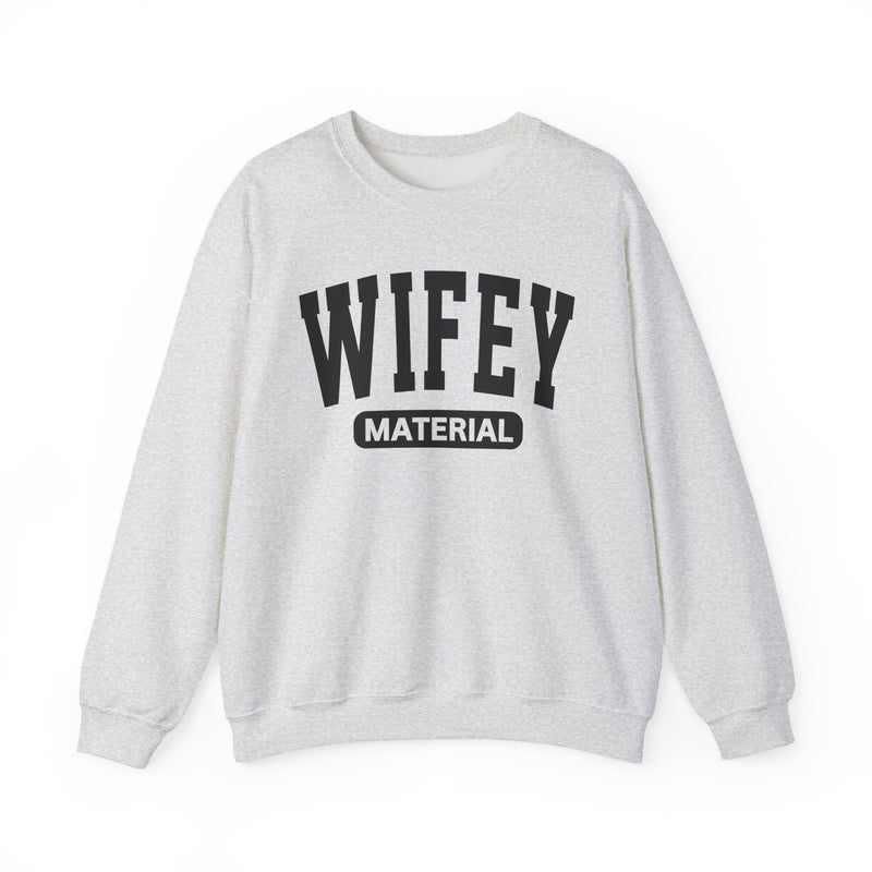 Wifey Material－Marriage Goals Statement Sweatshirt