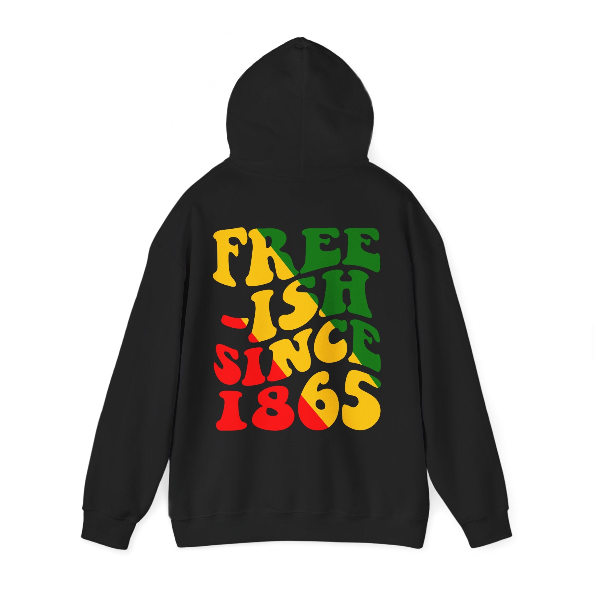 Free——ish Since 1865 Hoodie —back printed