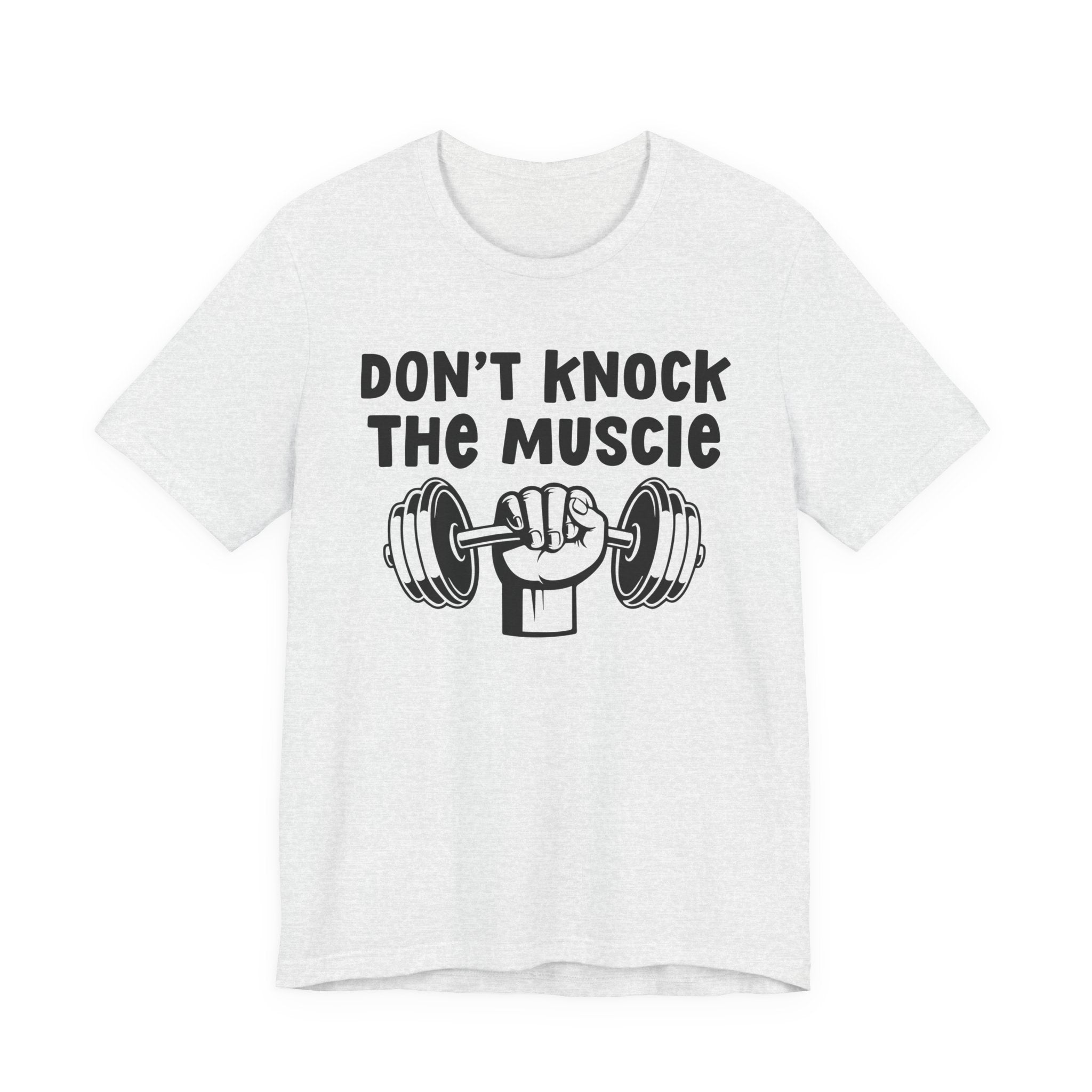 Don't Knock The Muscle － T-shirt