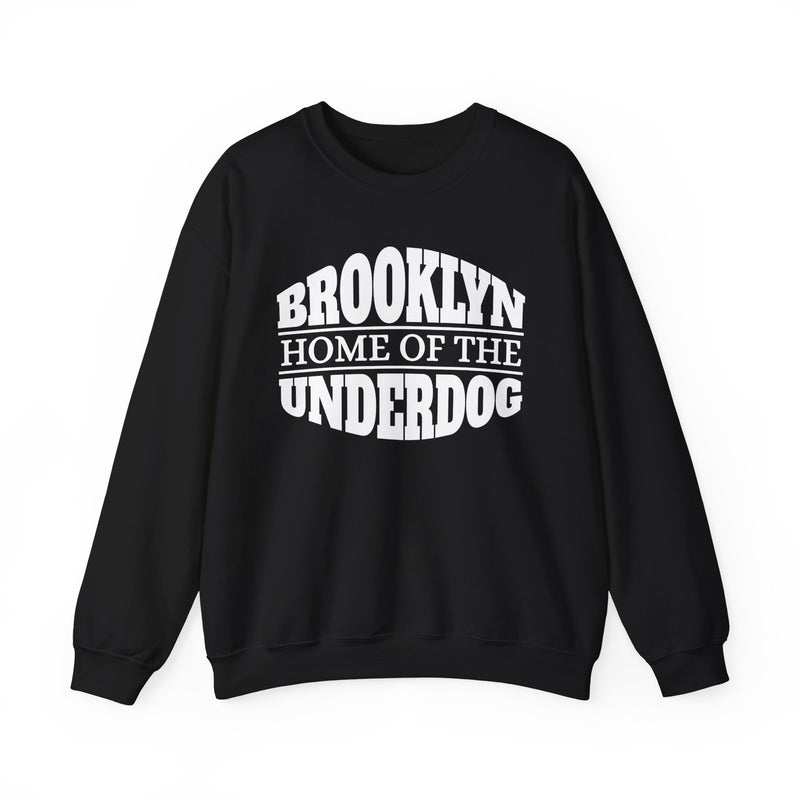 Brooklyn (Home Of The) Underdog － Sweatshirt