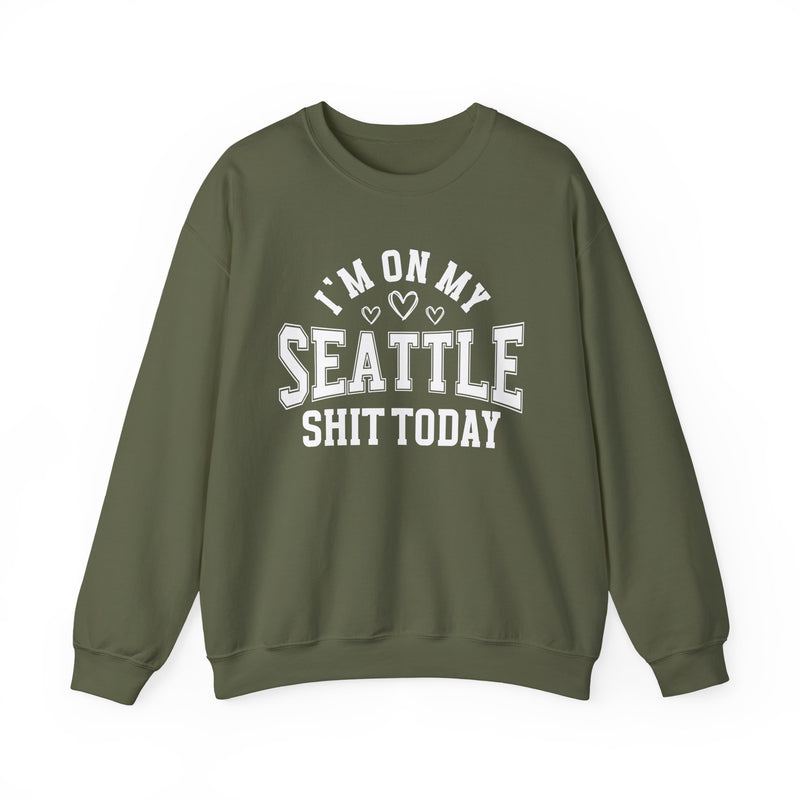 Sweatshirt product with collegiate lettering with heart accents reading I'M ON MY SEATTLE SHIT TODAY, back view.
