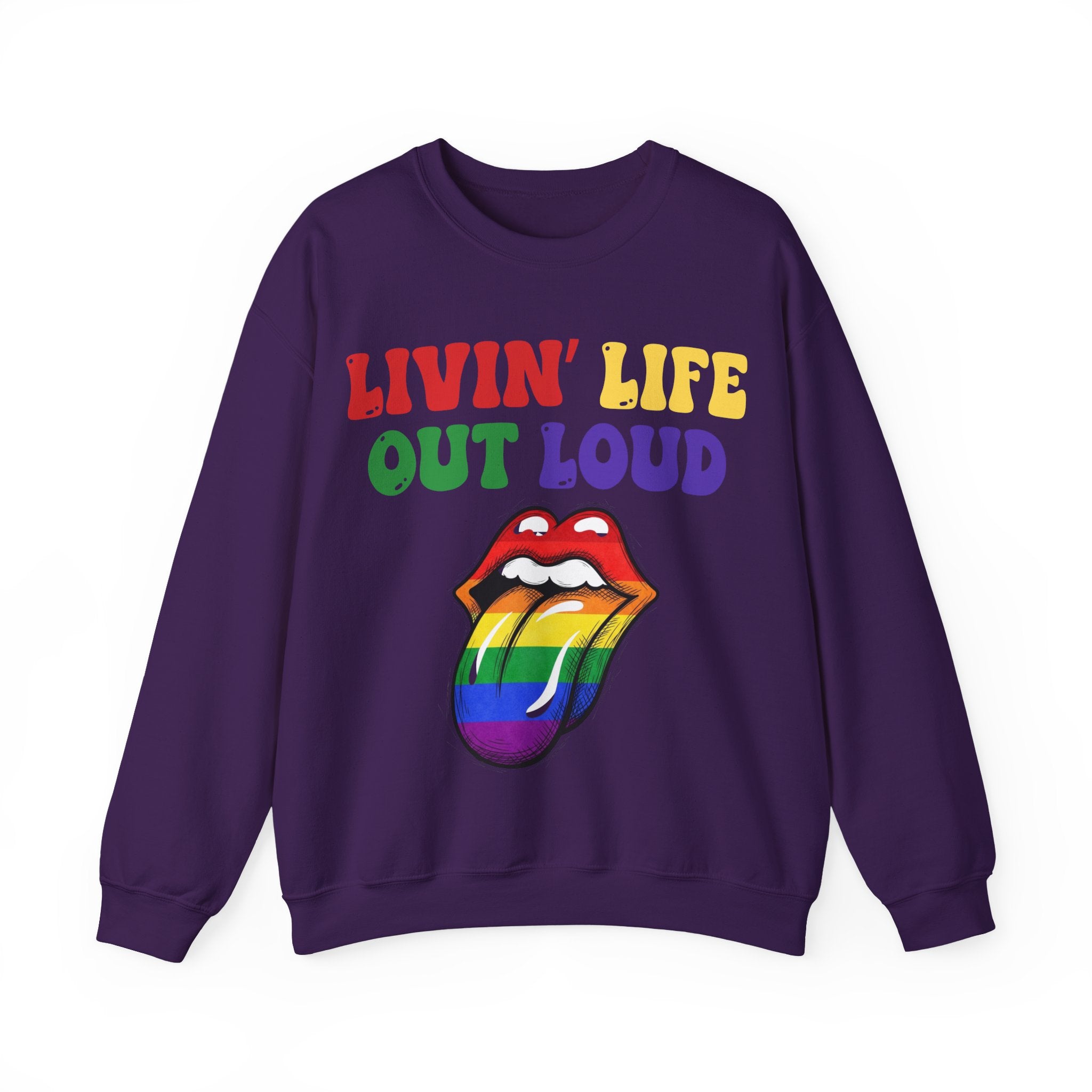 Livin' Life Out Loud - Rainbow Pride Sweatshirt